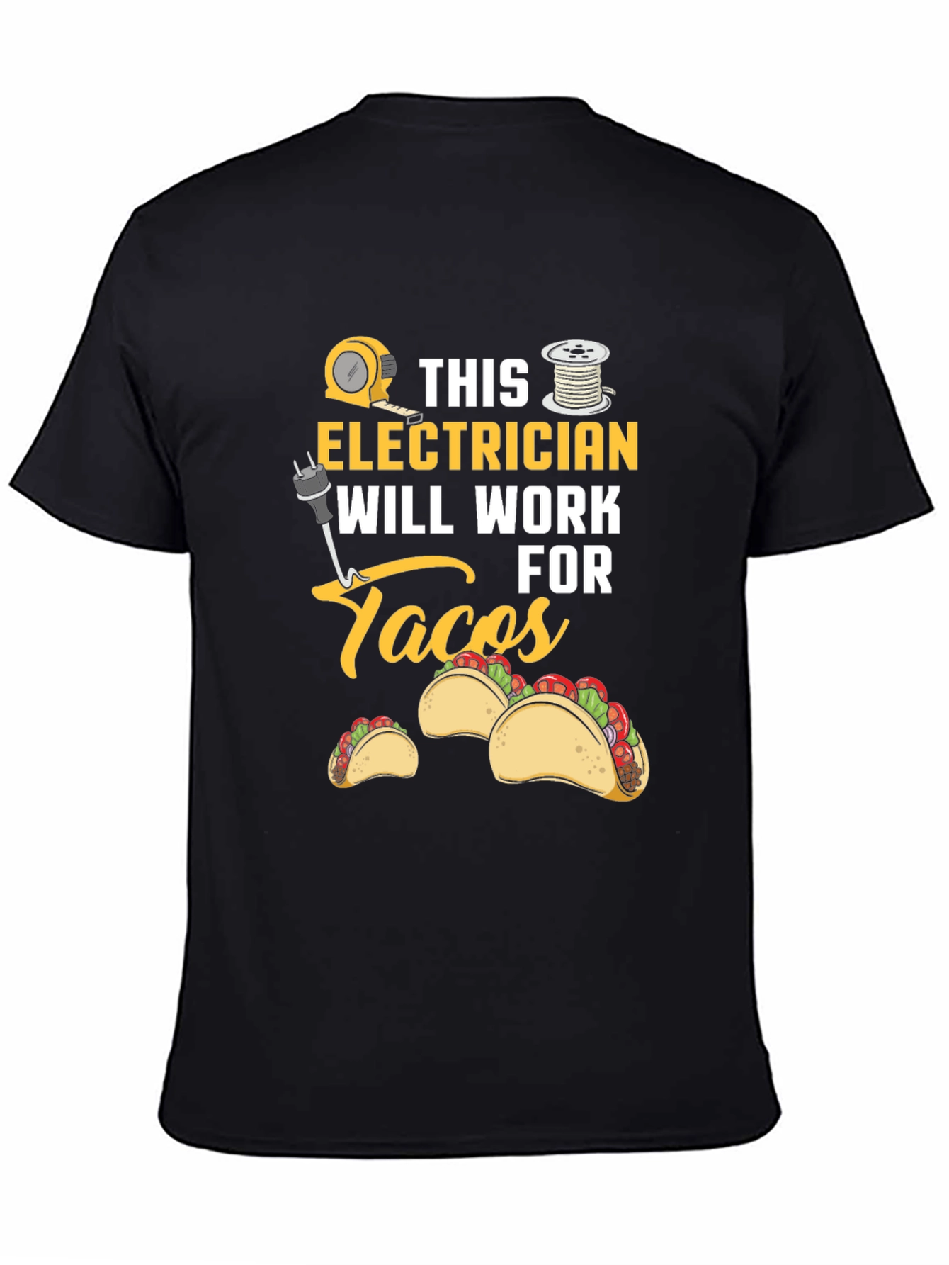 Electrician Will Work For Tacos Graphic Tee
