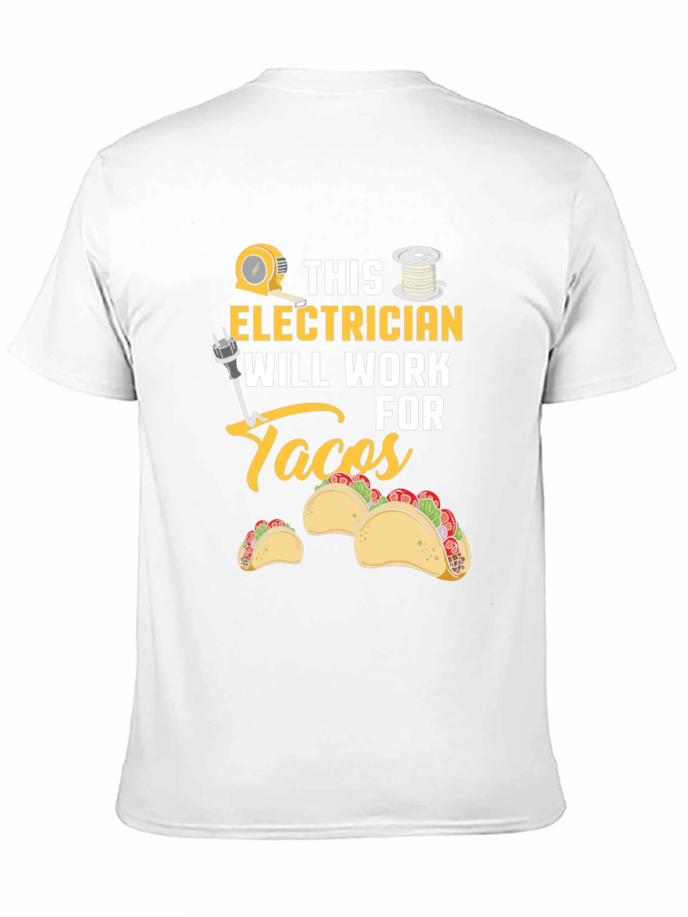 Electrician Will Work For Tacos Graphic Tee