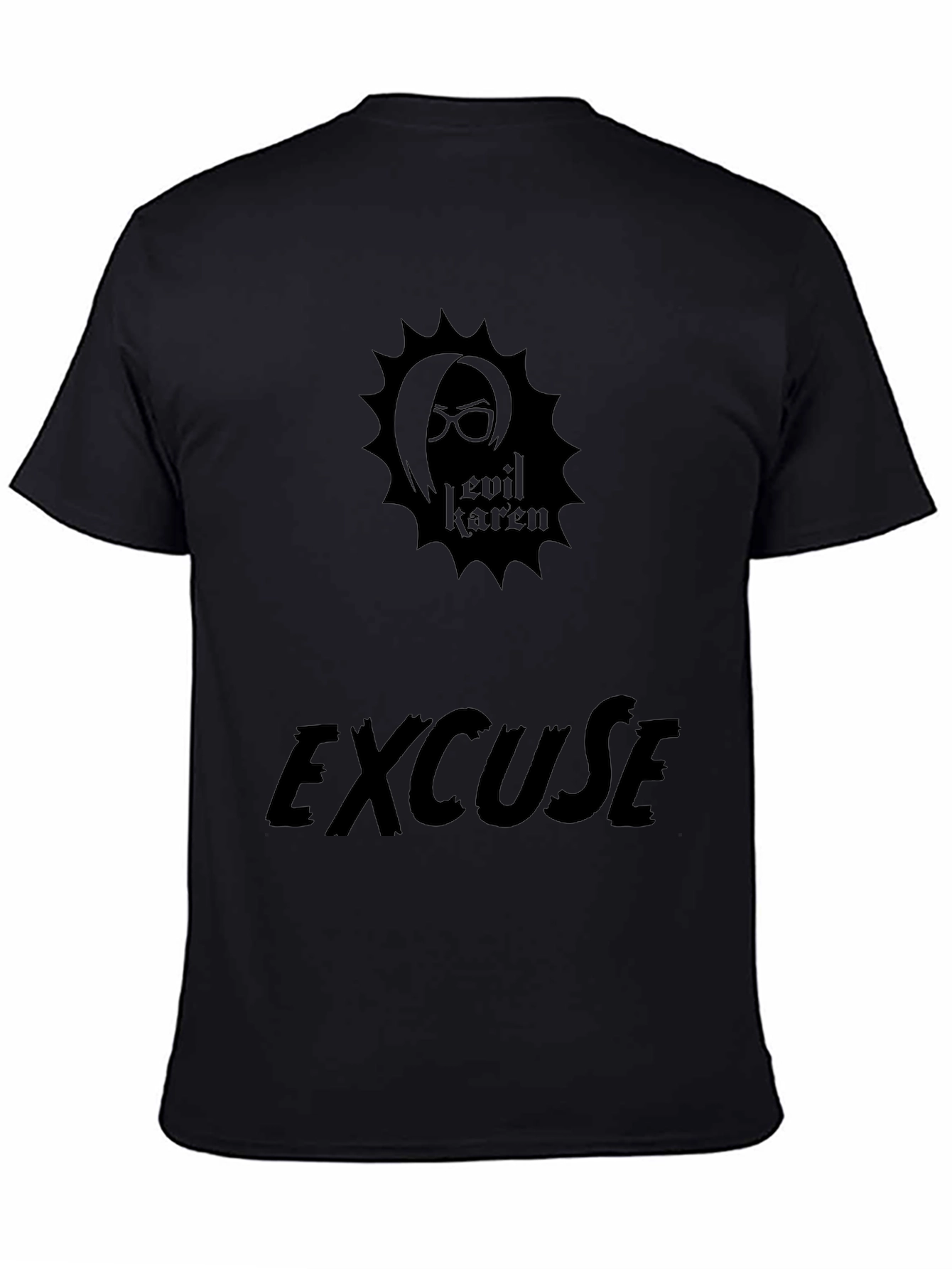 Evil Karen Excuse Black T-Shirt