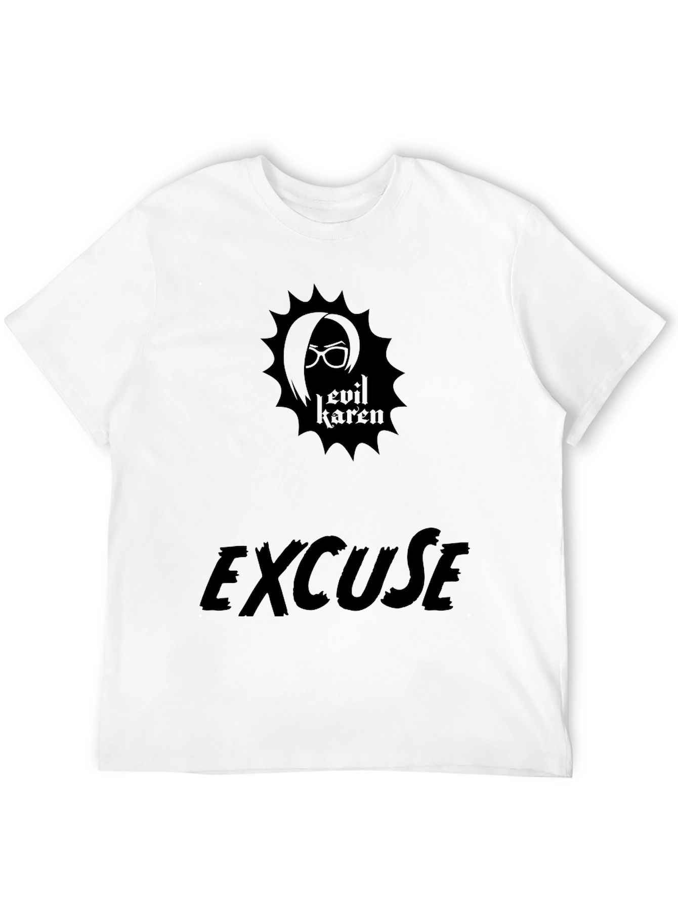 Evil Karen Excuse Black T-Shirt
