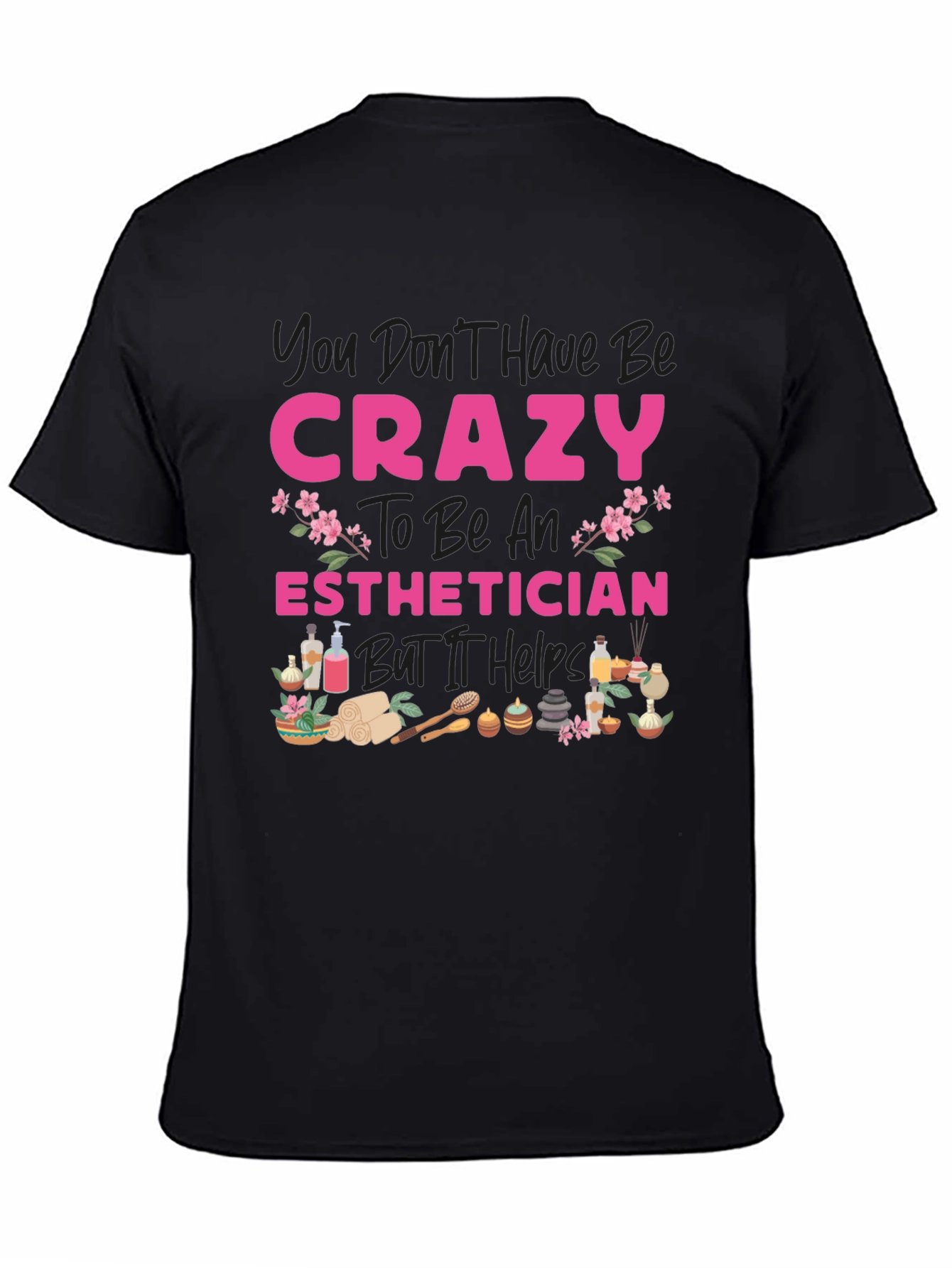 Crazy Esthetician T-Shirt