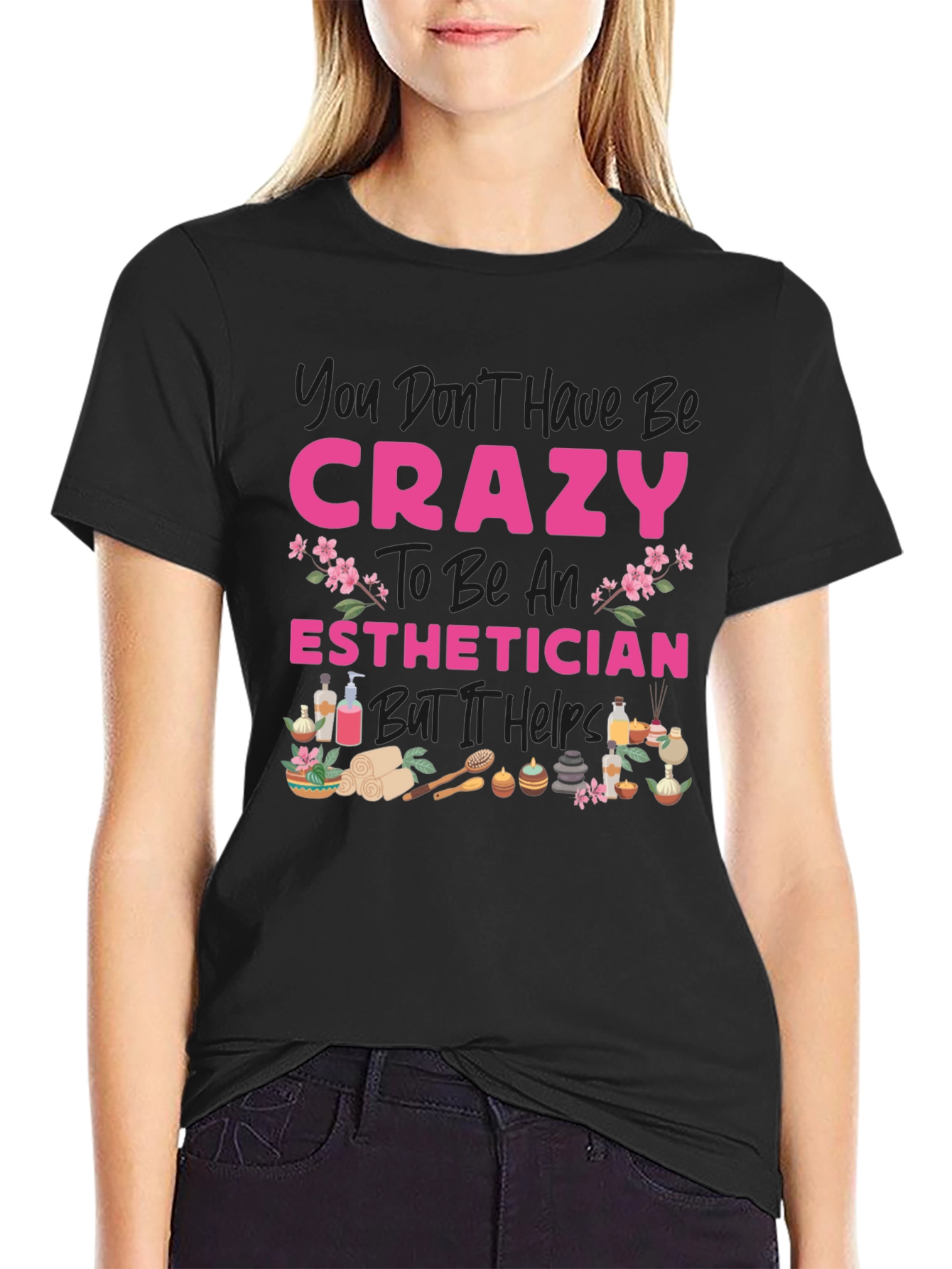 Crazy Esthetician T-Shirt