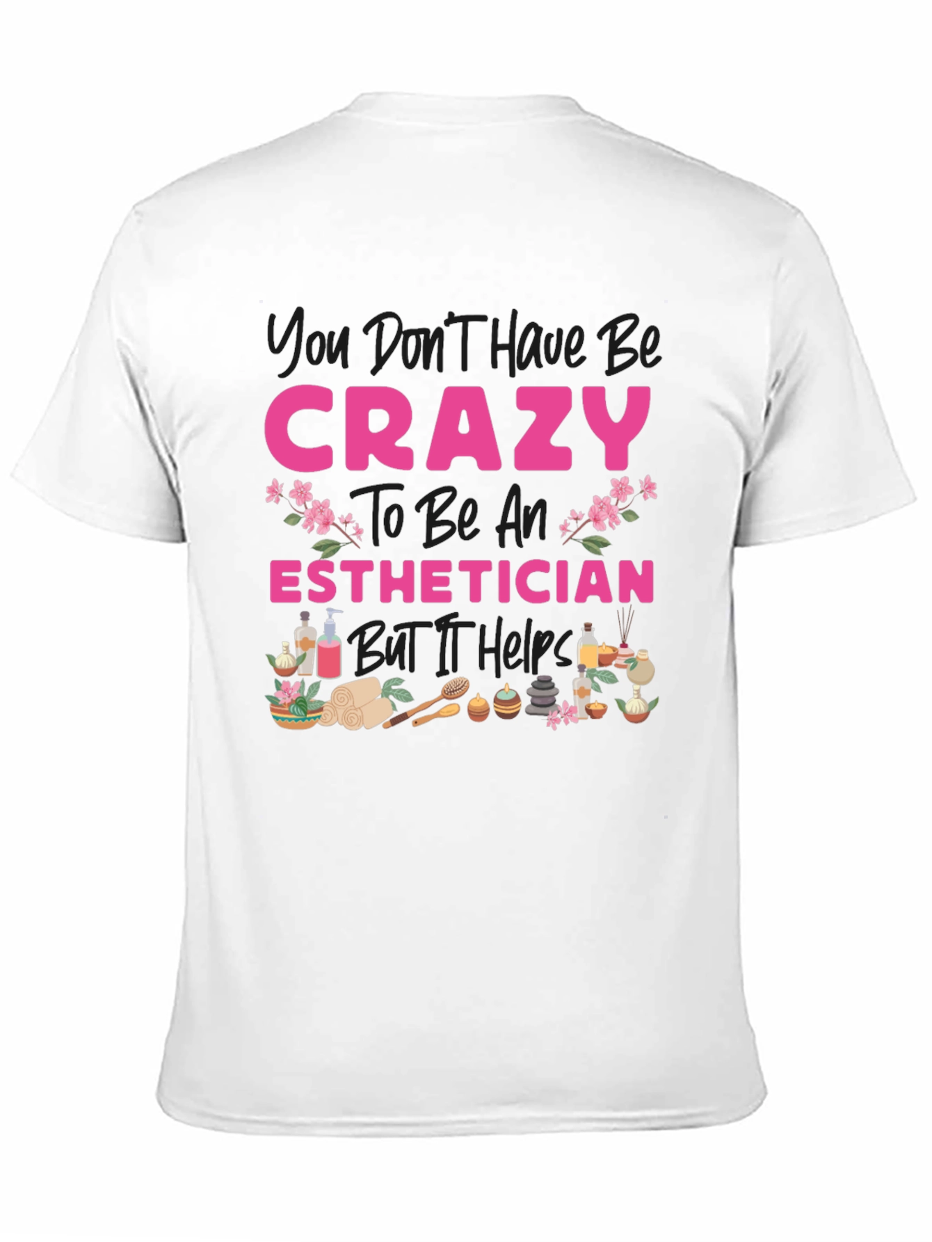 Crazy Esthetician T-Shirt