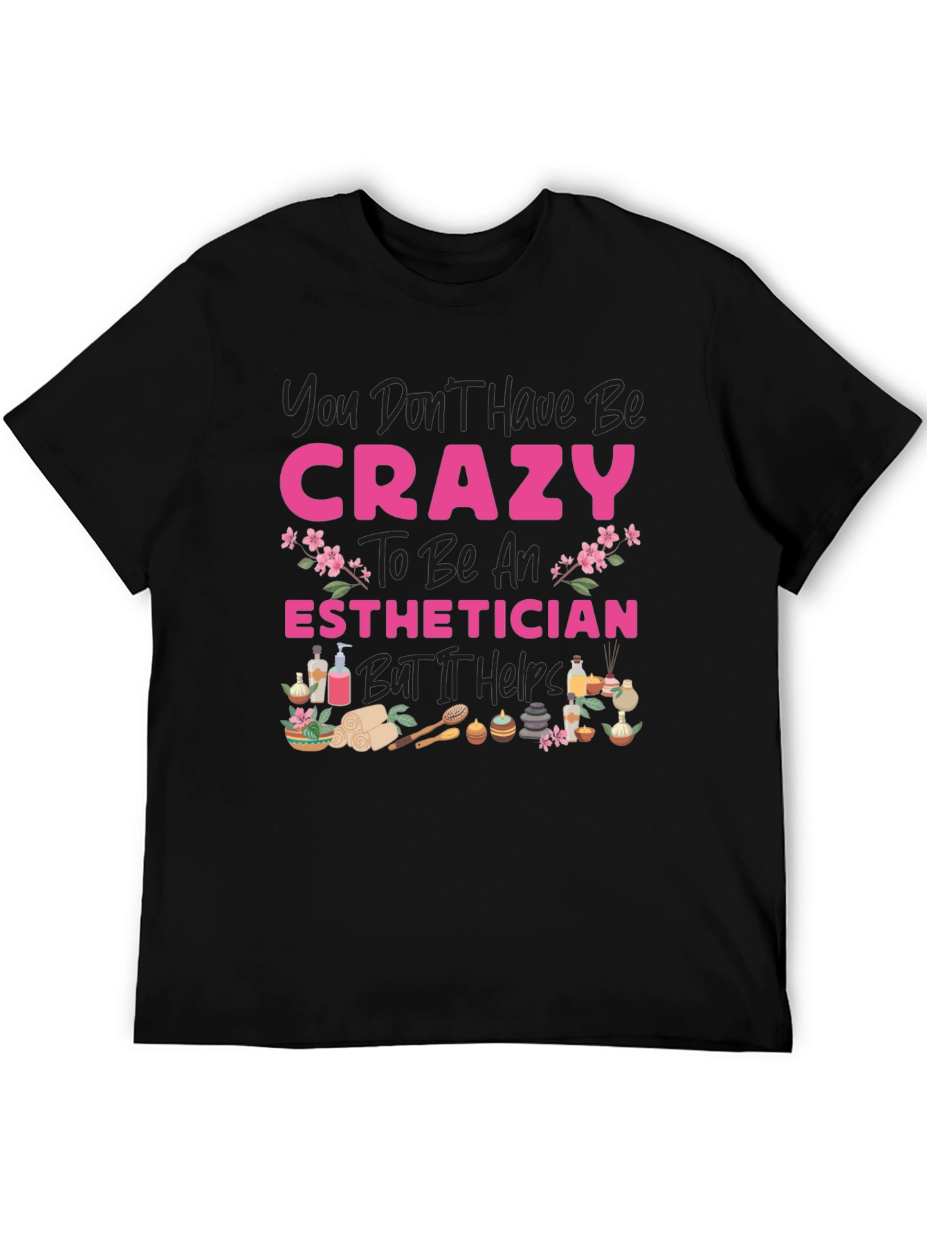Crazy Esthetician T-Shirt