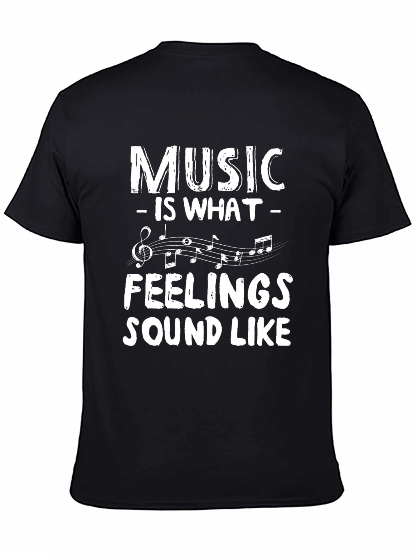 Music is What Feelings Sound Like Tee