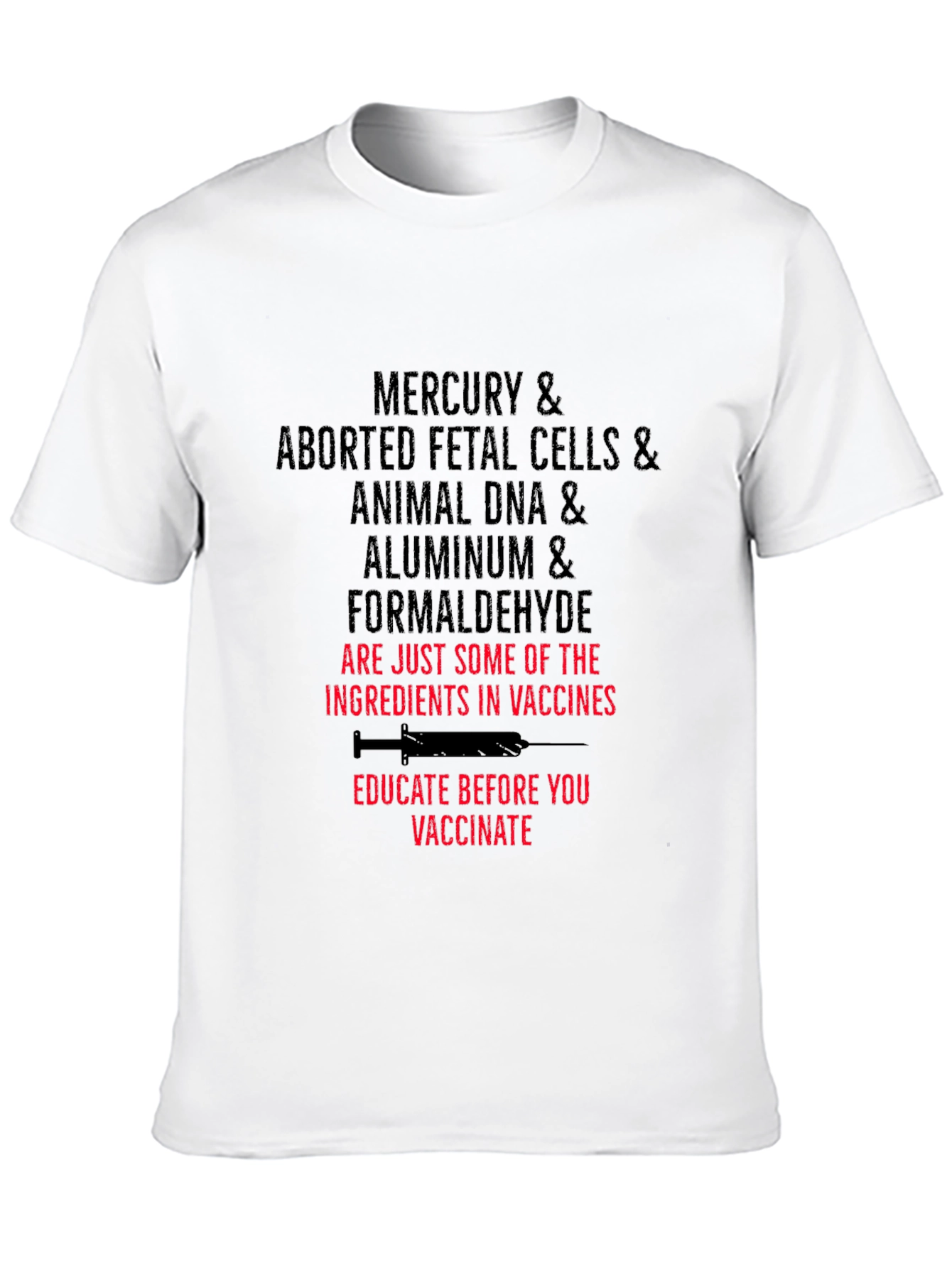 Anti-Vaccine T-Shirt: Mercury Fetal Cells DNA Aluminum