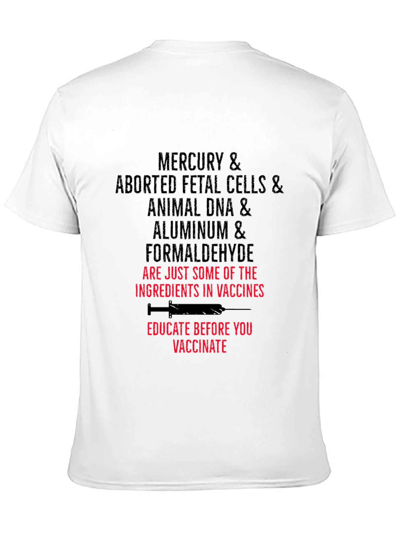Anti-Vaccine T-Shirt: Mercury Fetal Cells DNA Aluminum
