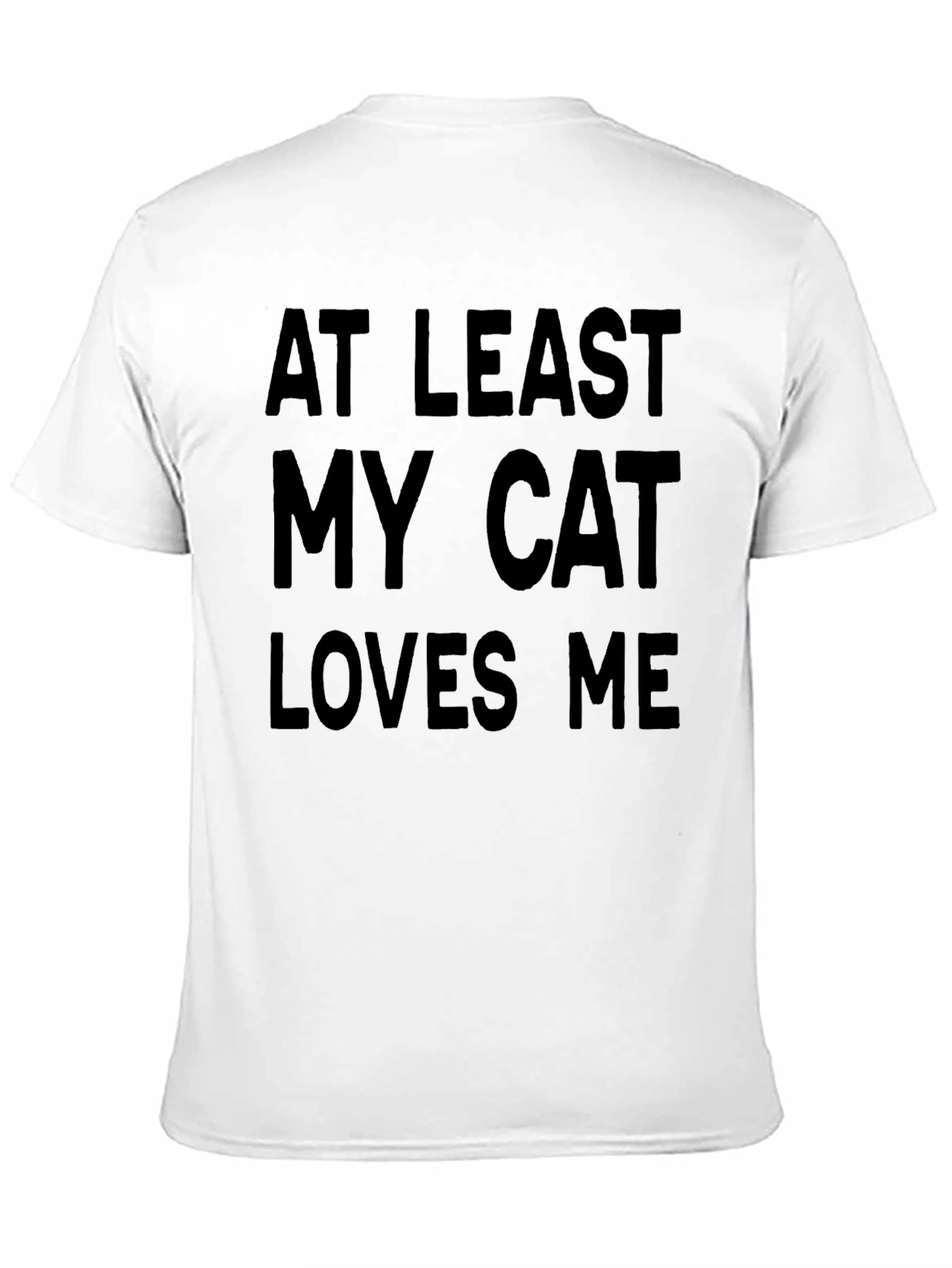 At Least My Cat Loves Me Graphic Tee