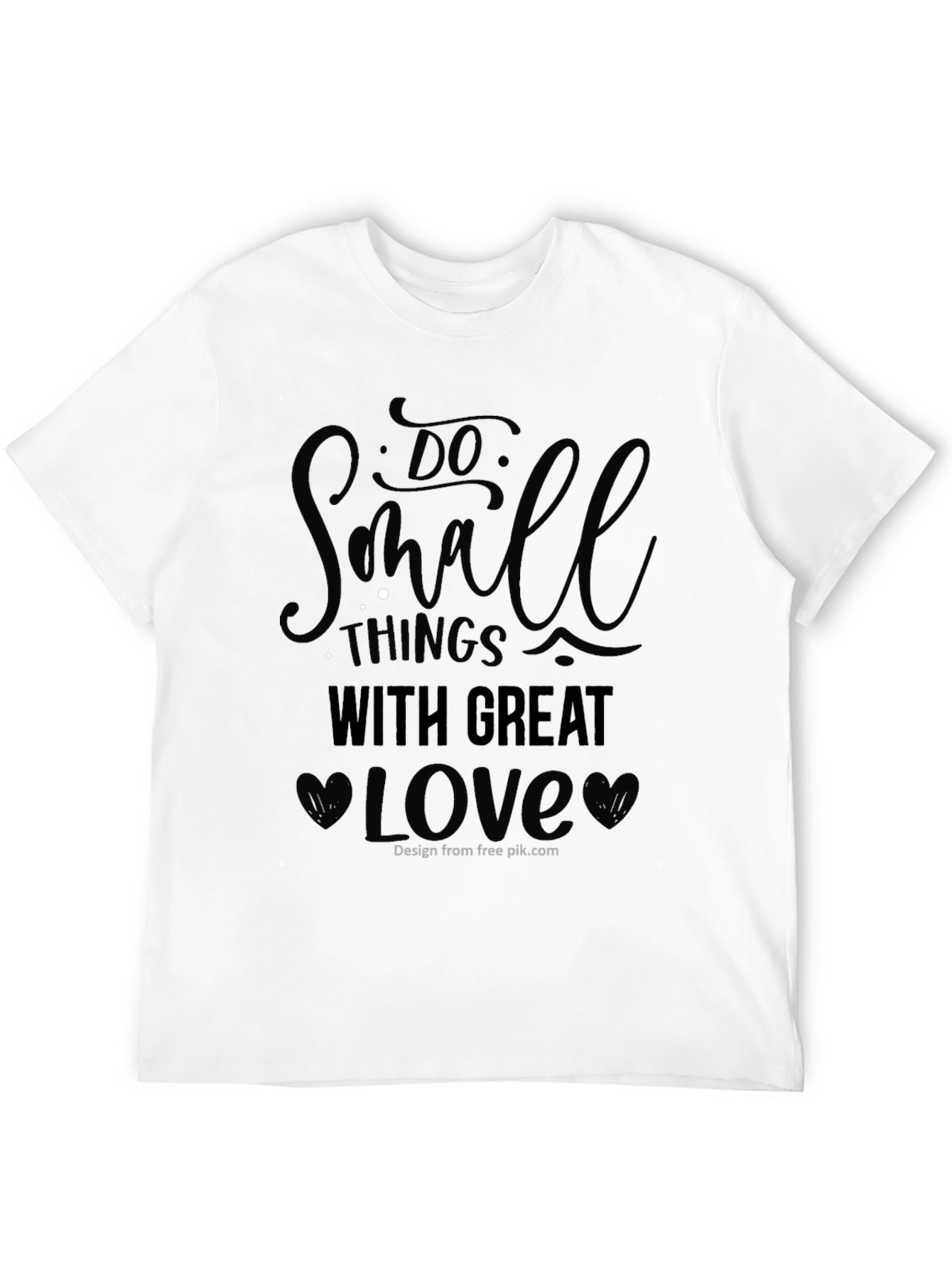 Do Small Things With Great Love T-Shirt