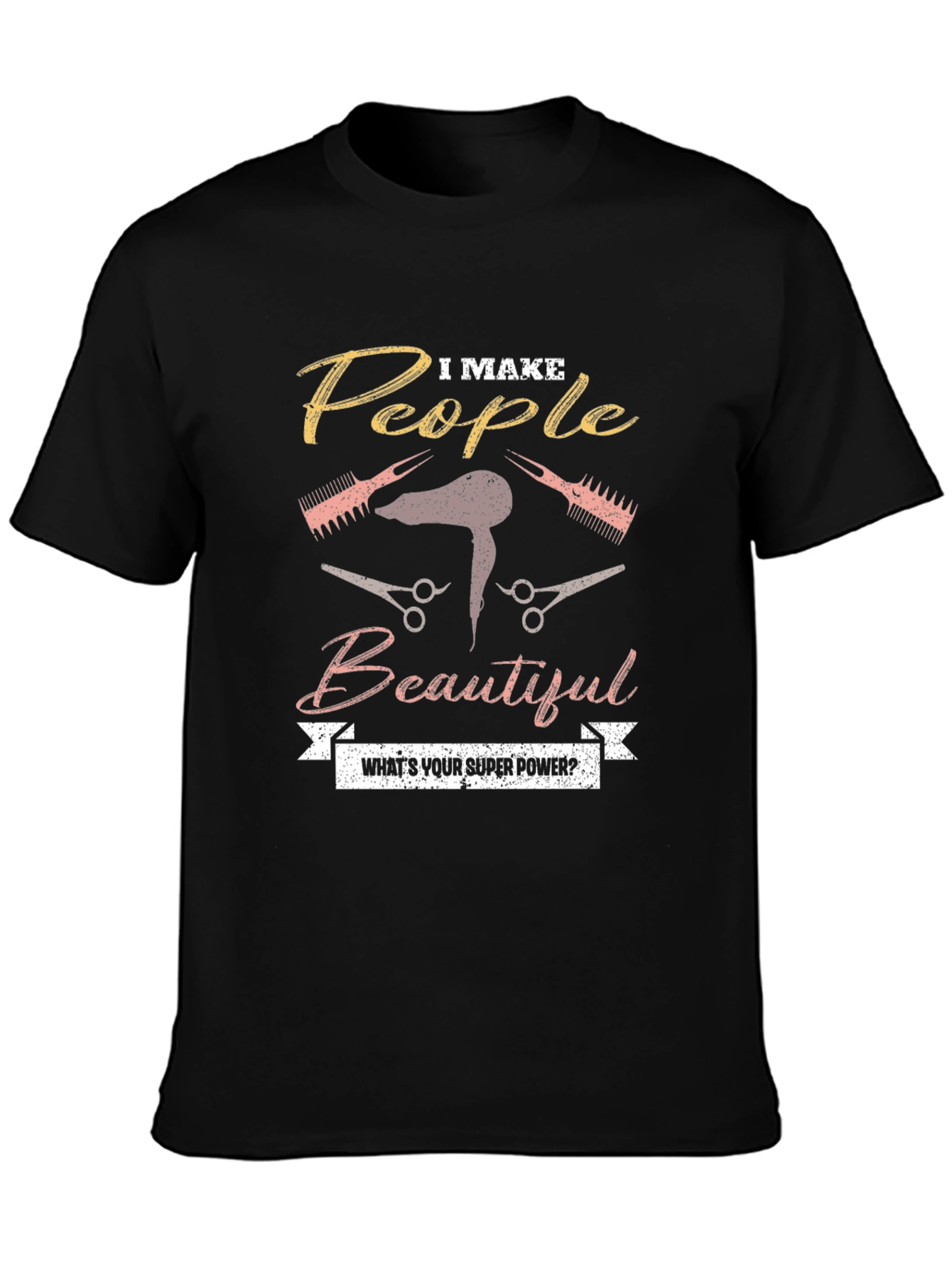 I Make People Beautiful Graphic T-Shirt