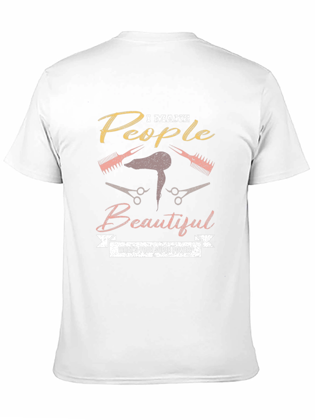 I Make People Beautiful Graphic T-Shirt
