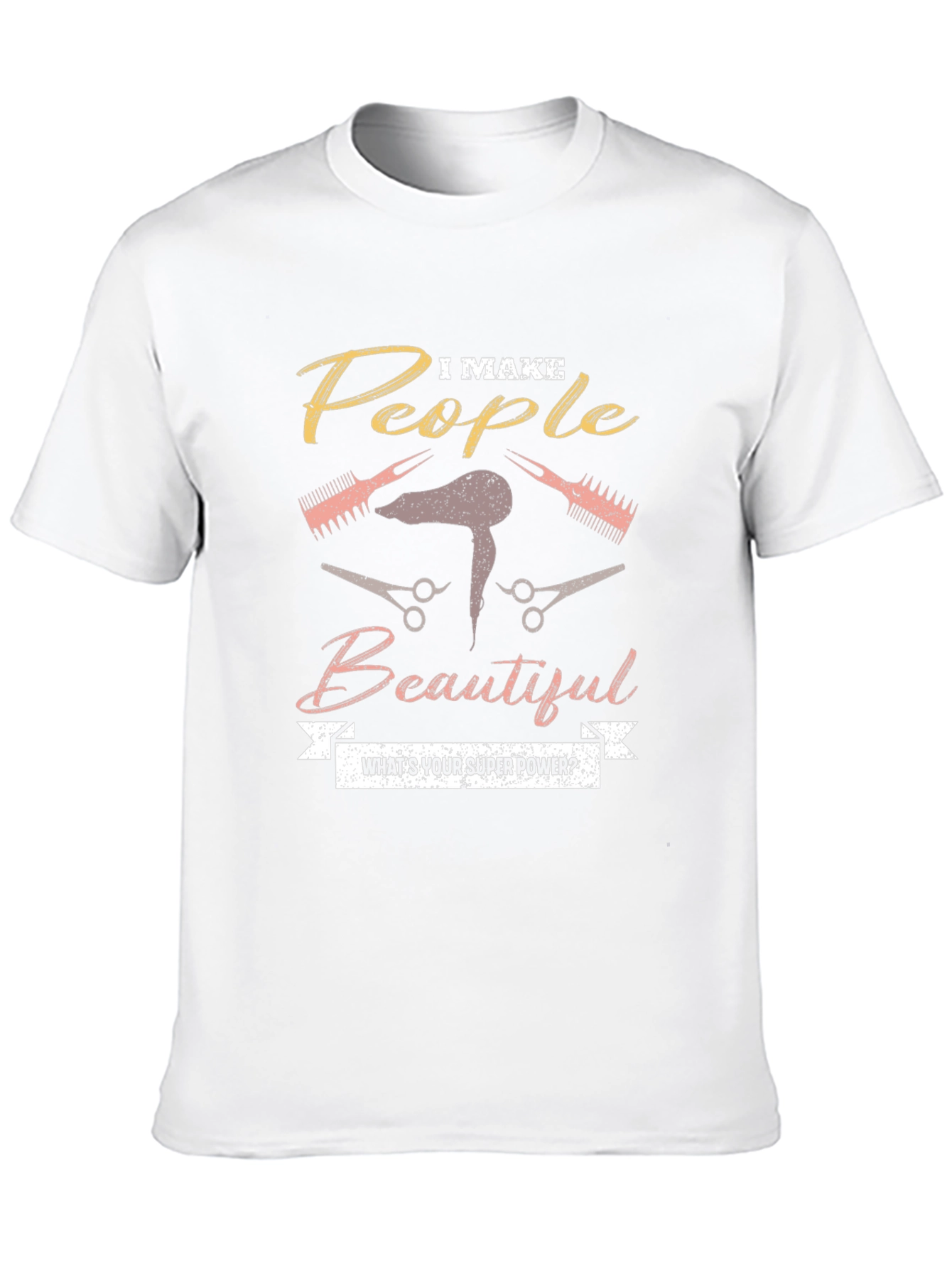 I Make People Beautiful Graphic T-Shirt