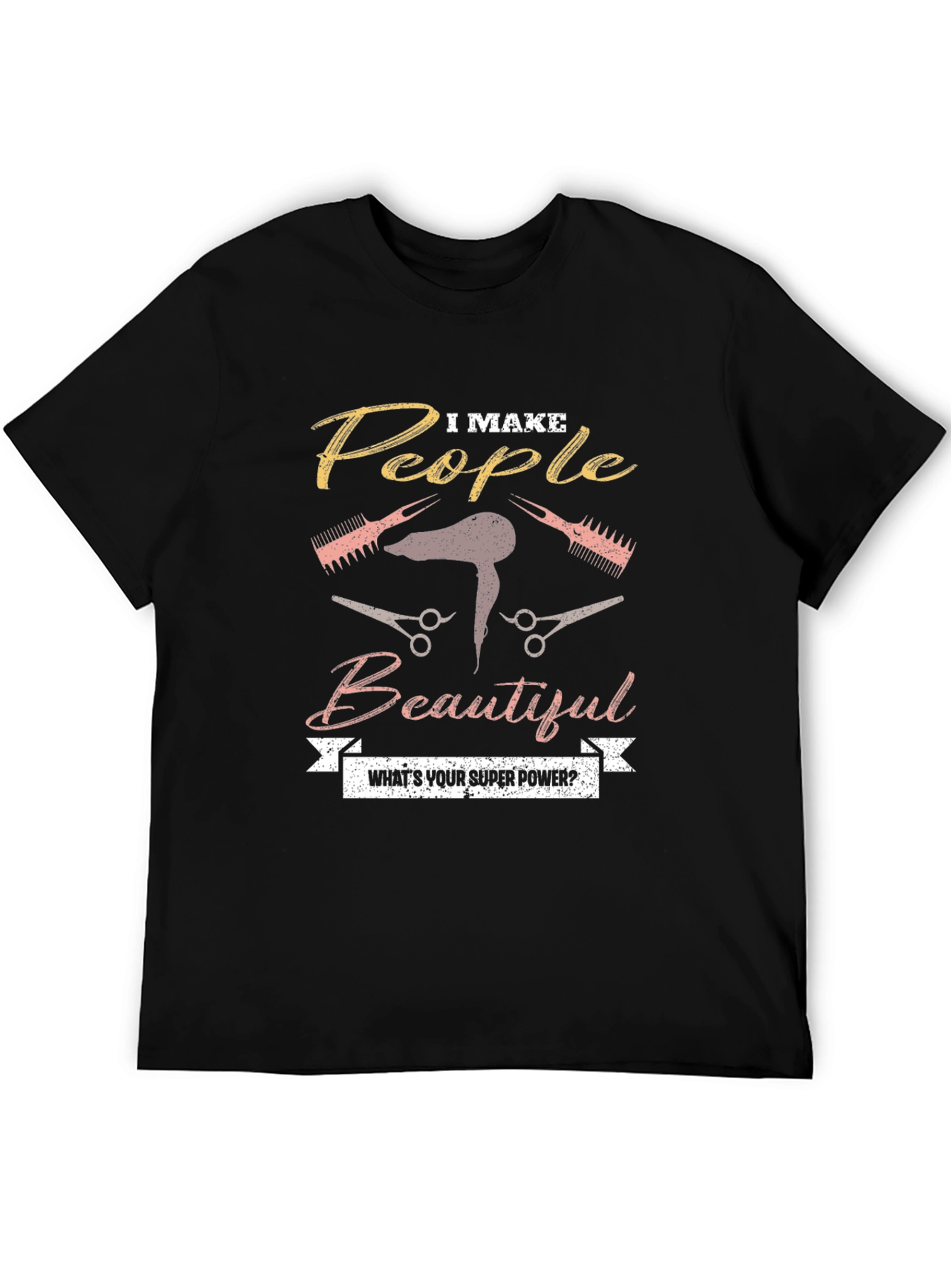 I Make People Beautiful Graphic T-Shirt
