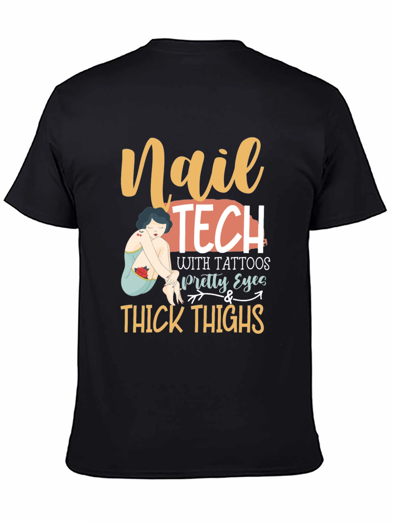 Nail Tech Tattoos Pretty Eyes & Thick Thighs T-Shirt