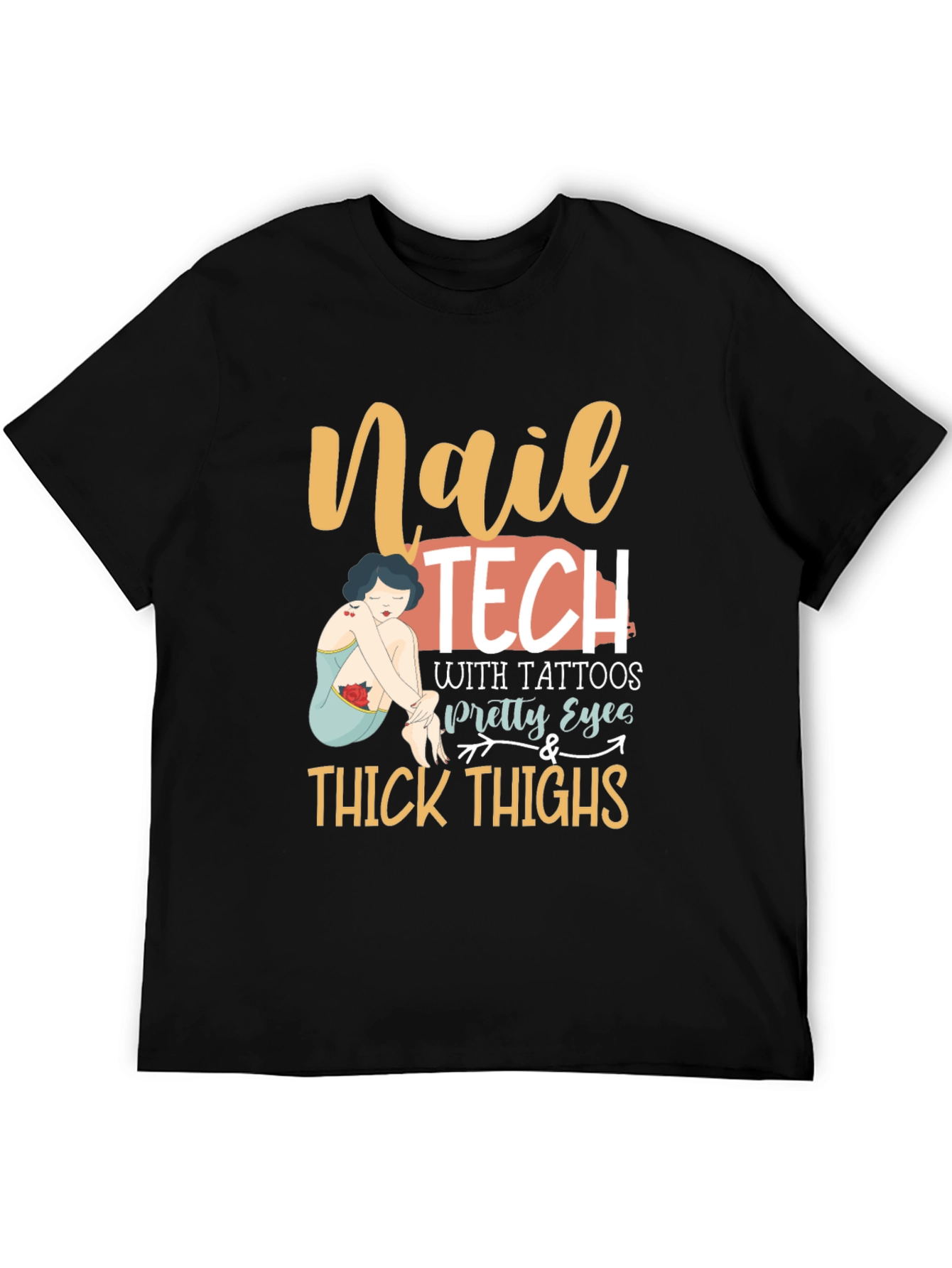 Nail Tech Tattoos Pretty Eyes & Thick Thighs T-Shirt