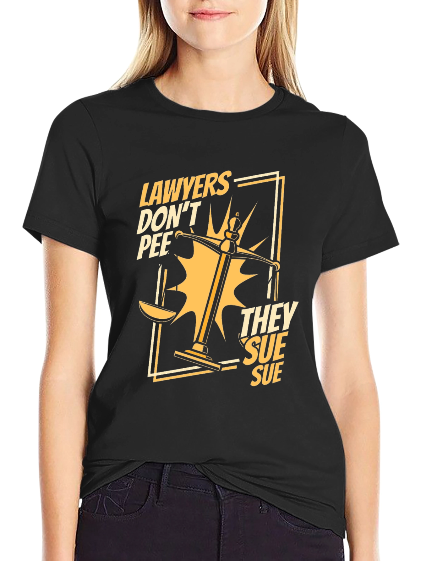 Lawyers Dont Pee They Sue Funny T-Shirt