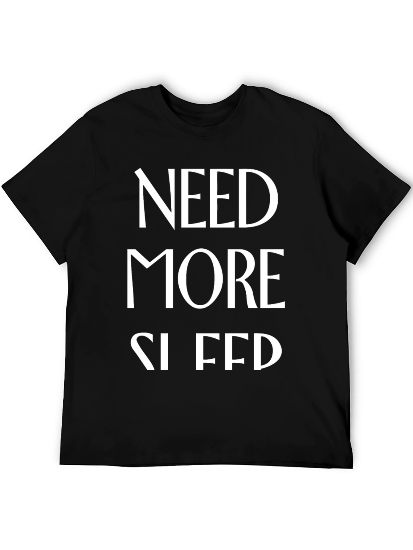 Need More Sleep T-Shirt - Black Cotton Tee
