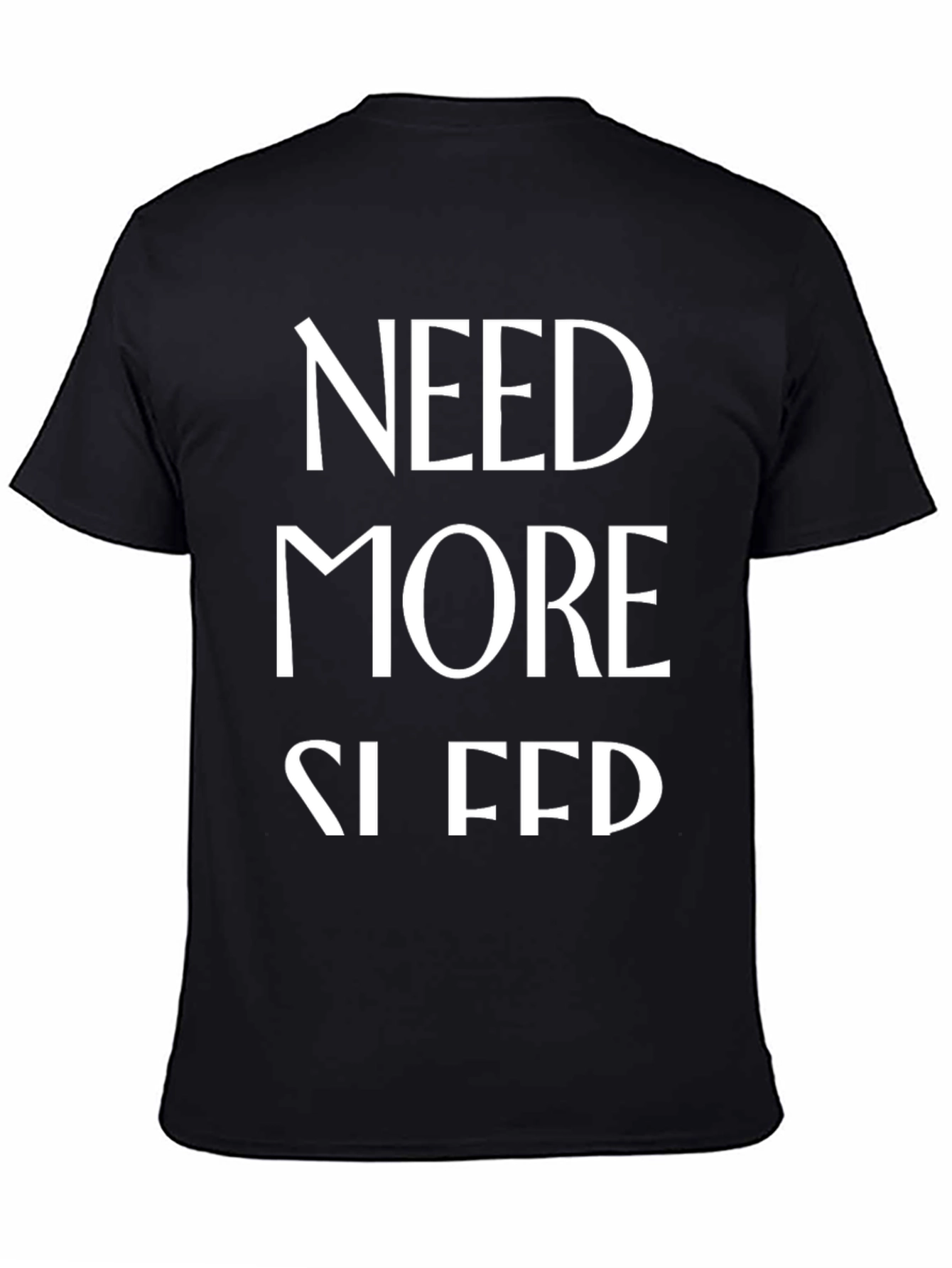 Need More Sleep T-Shirt - Black Cotton Tee