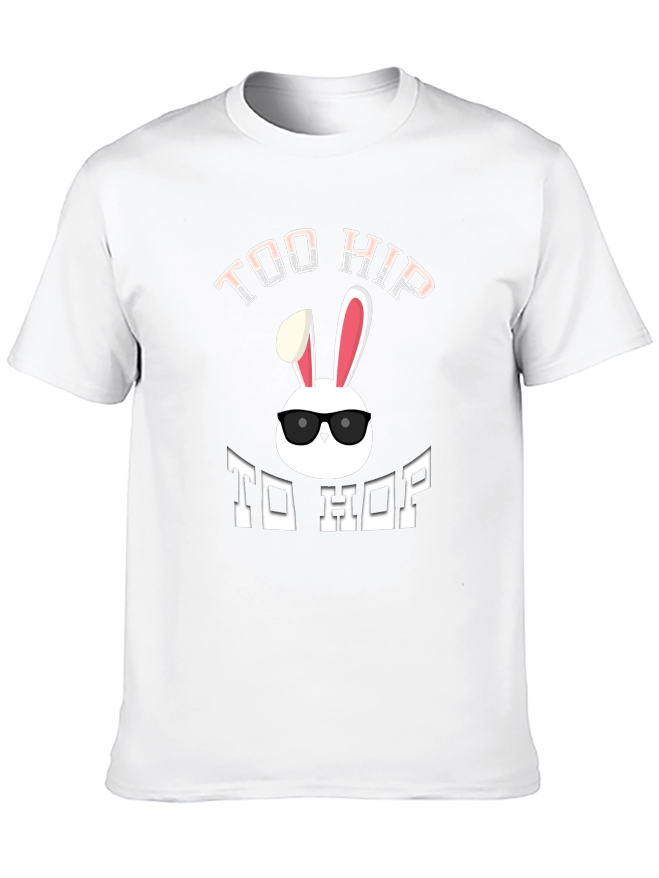 Too Hip To Hop T-Shirt - Easter Bunny