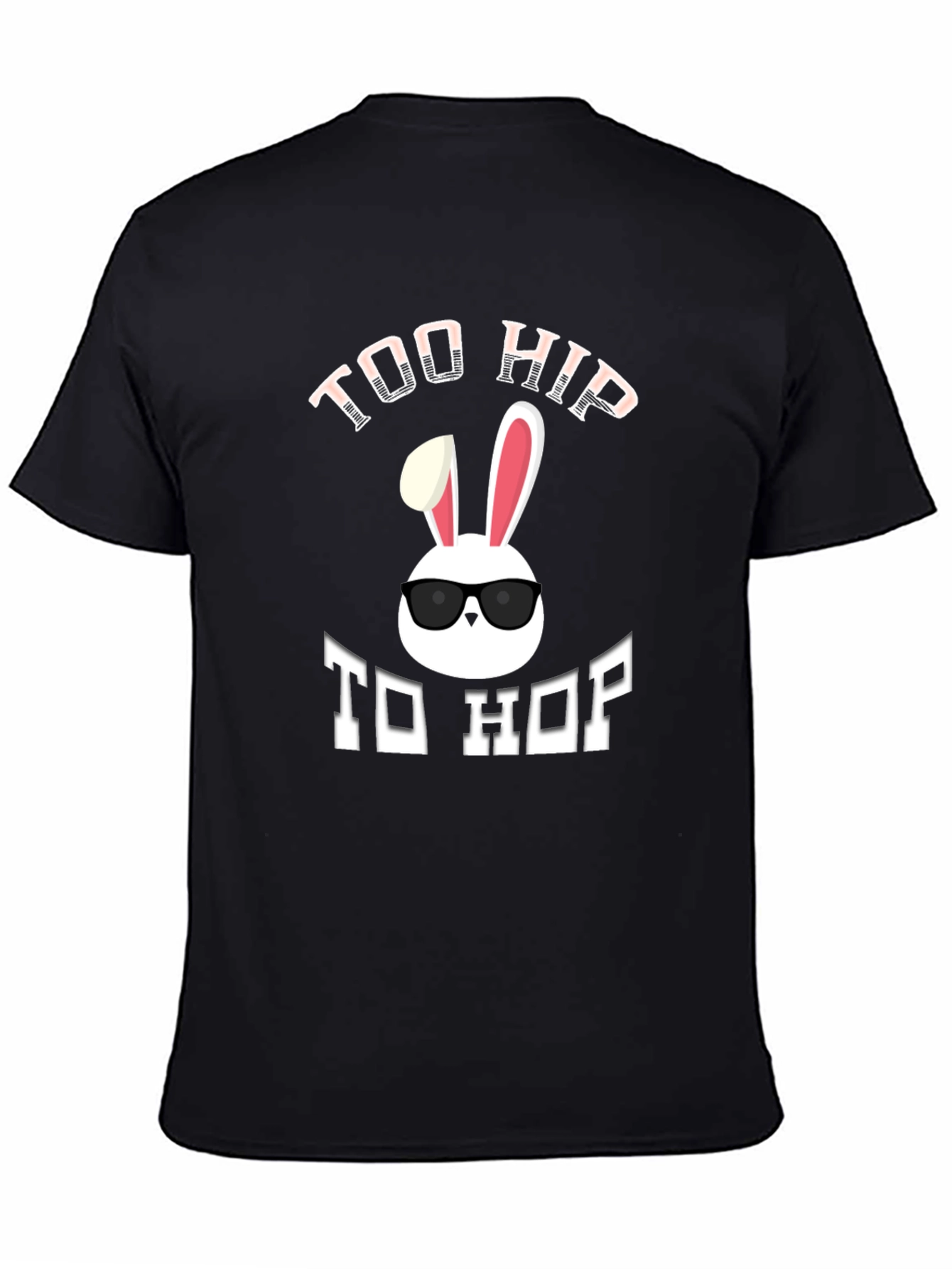 Too Hip To Hop T-Shirt - Easter Bunny