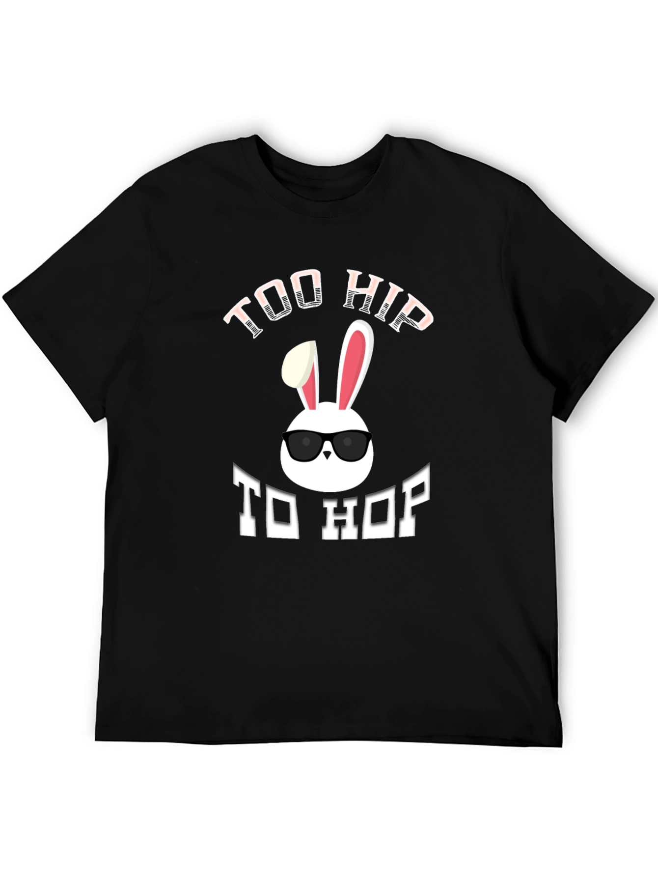 Too Hip To Hop T-Shirt - Easter Bunny
