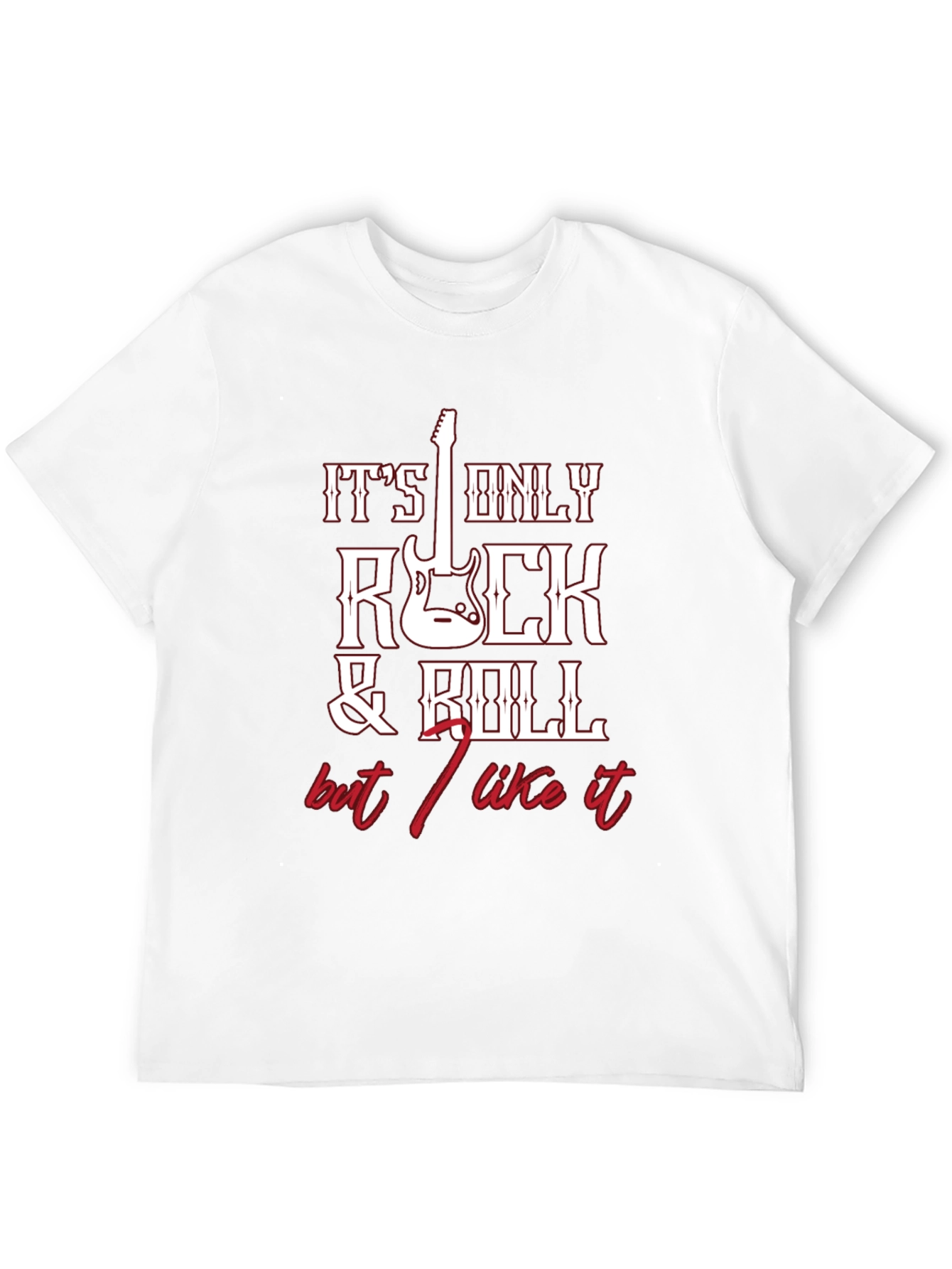 Its Only Rock and Roll T-Shirt