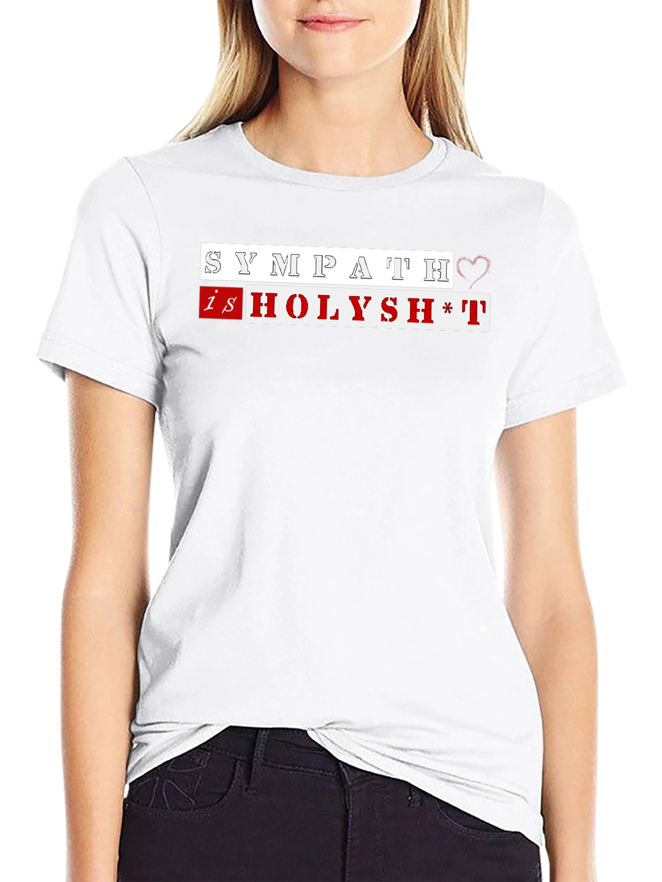 Sympathy Is Holysh*t Graphic Tee - Trendy & Edgy