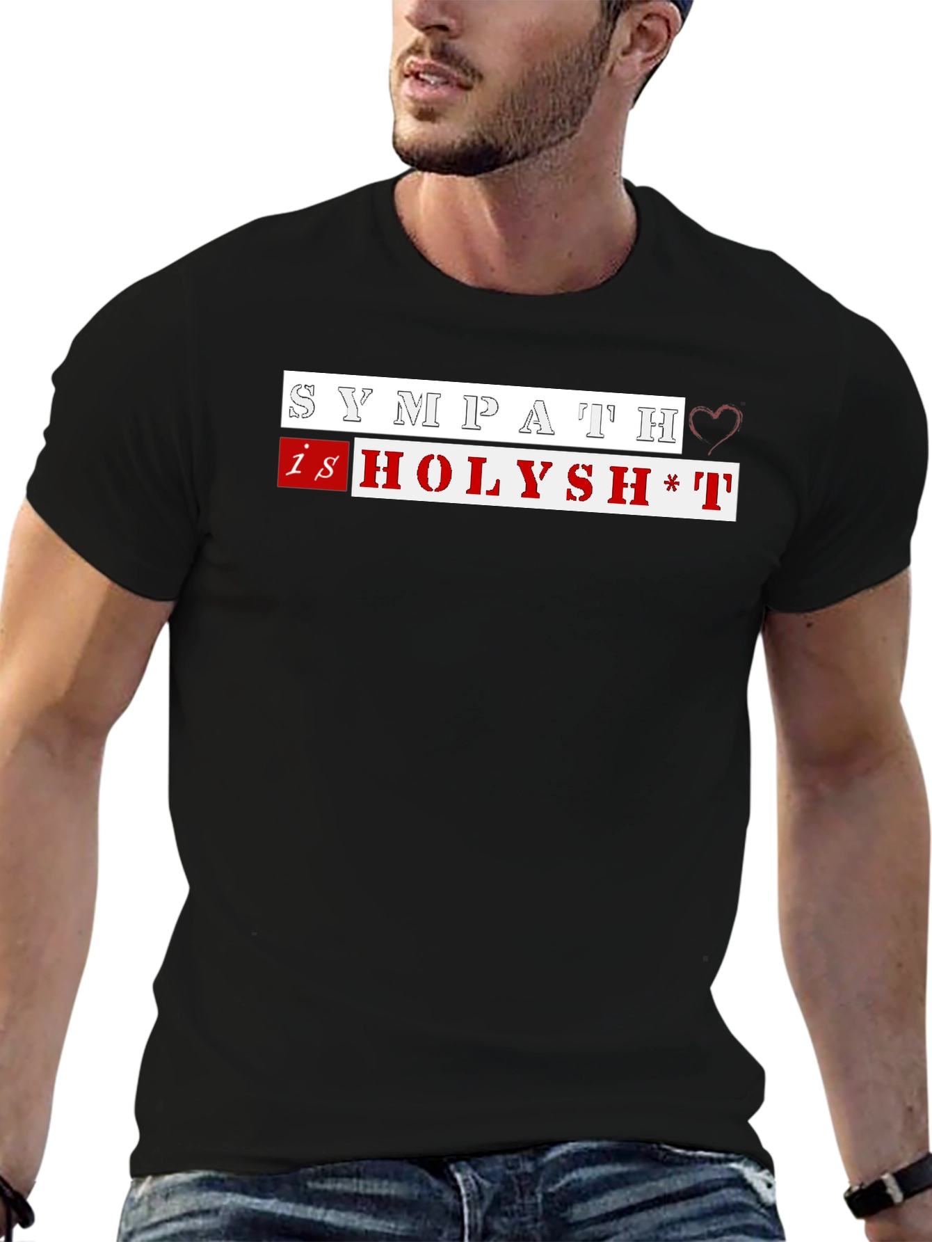 Sympathy Is Holysh*t Graphic Tee - Trendy & Edgy