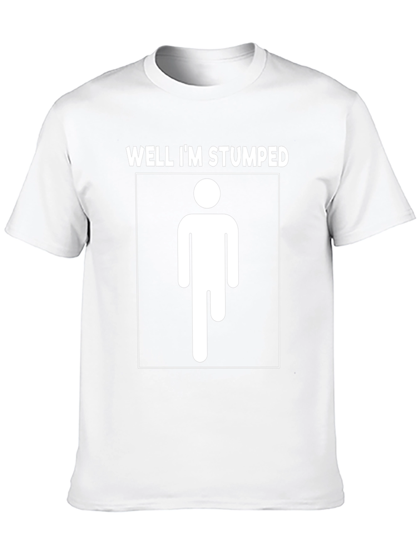 Well Im Stumped T-Shirt