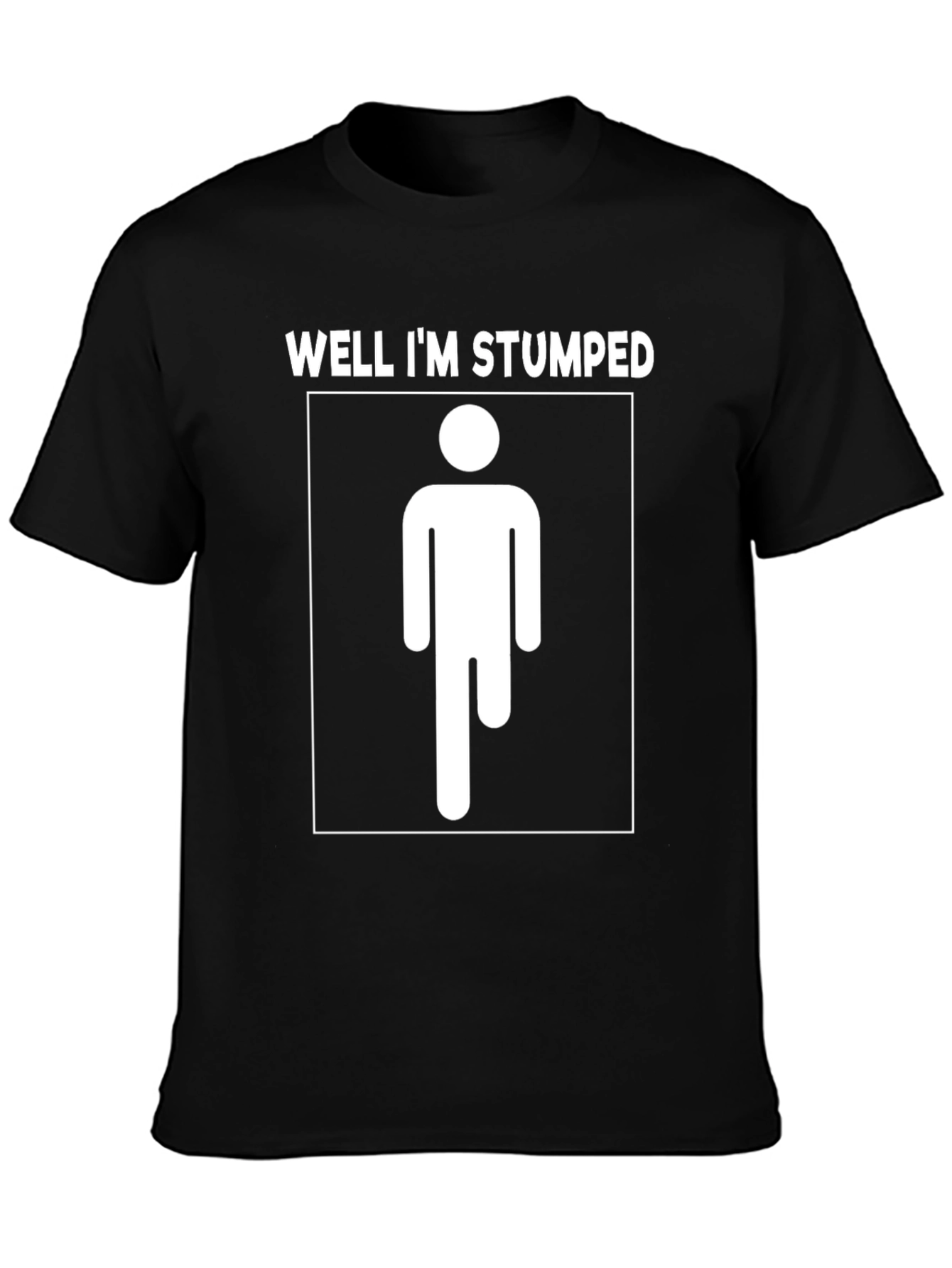 Well Im Stumped T-Shirt