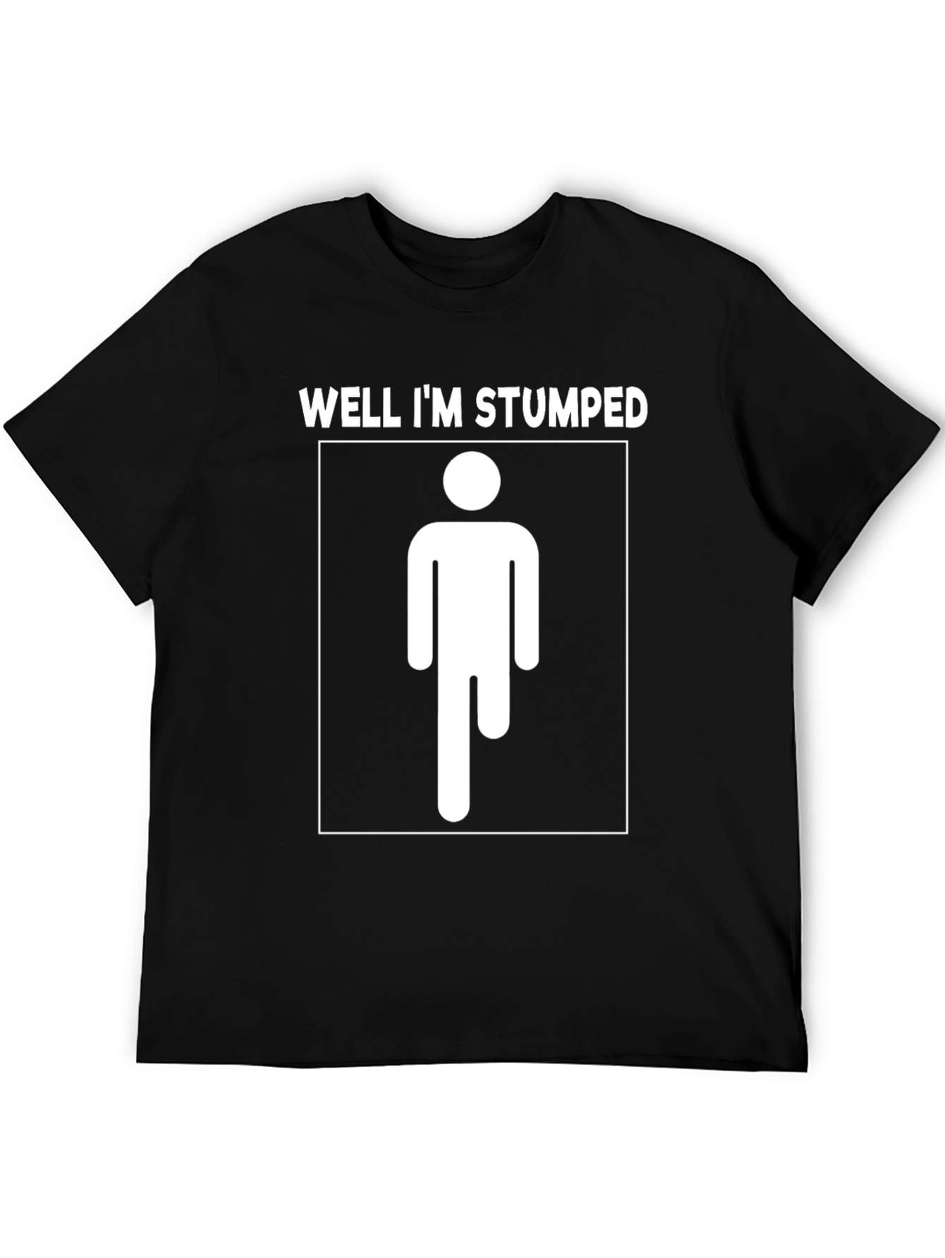 Well Im Stumped T-Shirt