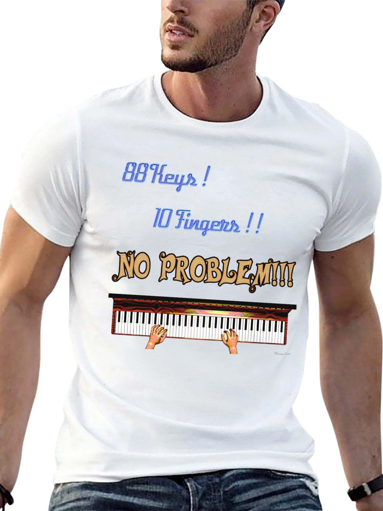 Piano Lover T-Shirt: 88 Keys 10 Fingers No Problem!