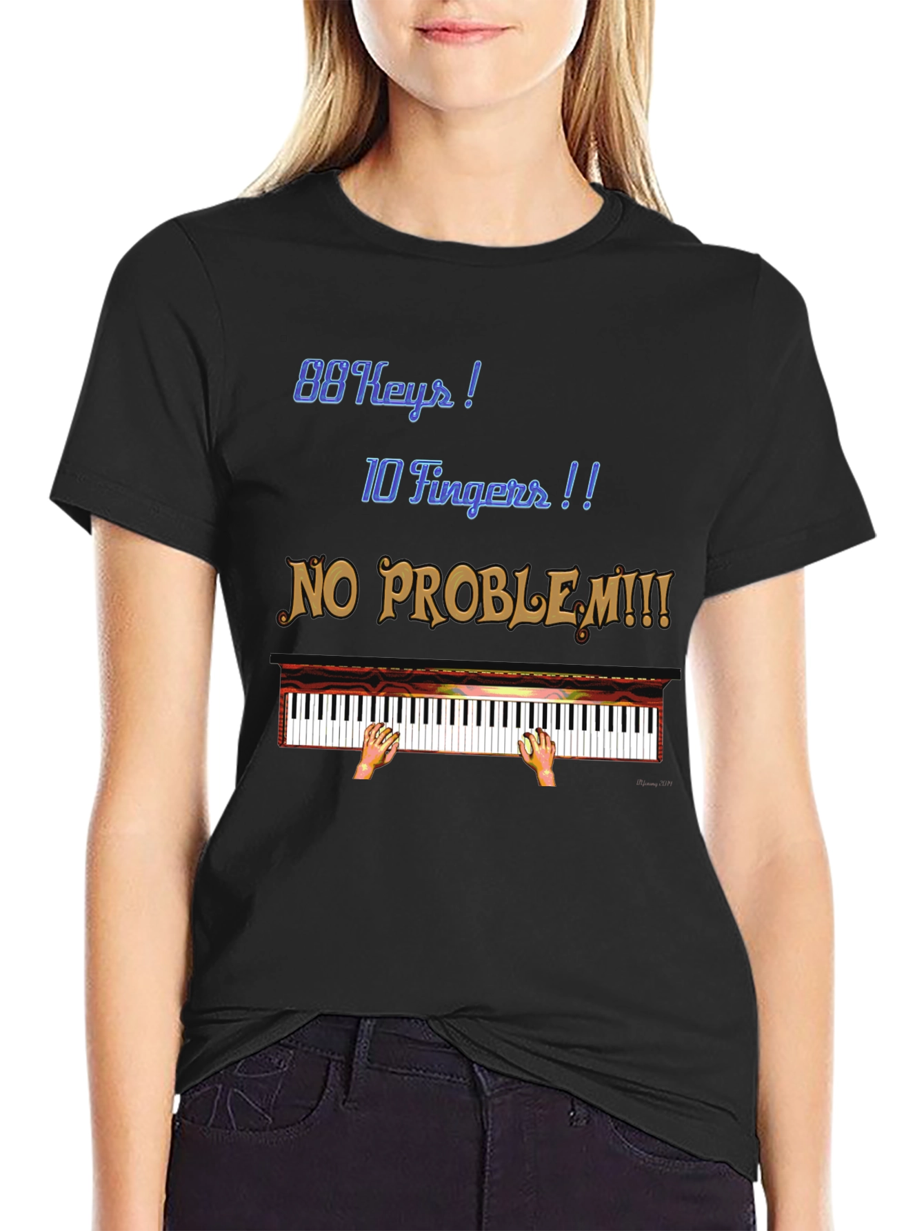 Piano Lover T-Shirt: 88 Keys 10 Fingers No Problem!