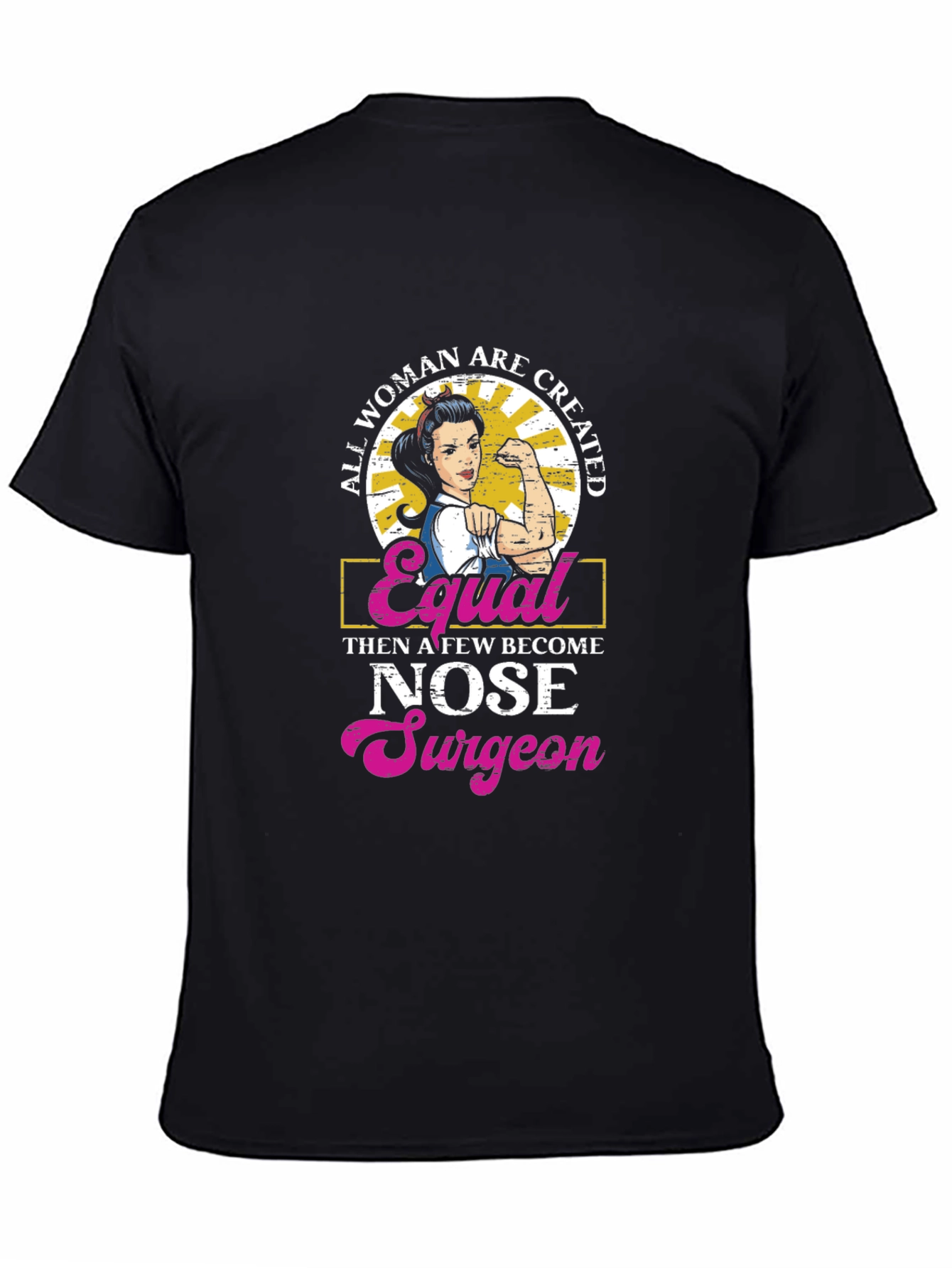 Empowered Woman Nose Surgeon T-Shirt