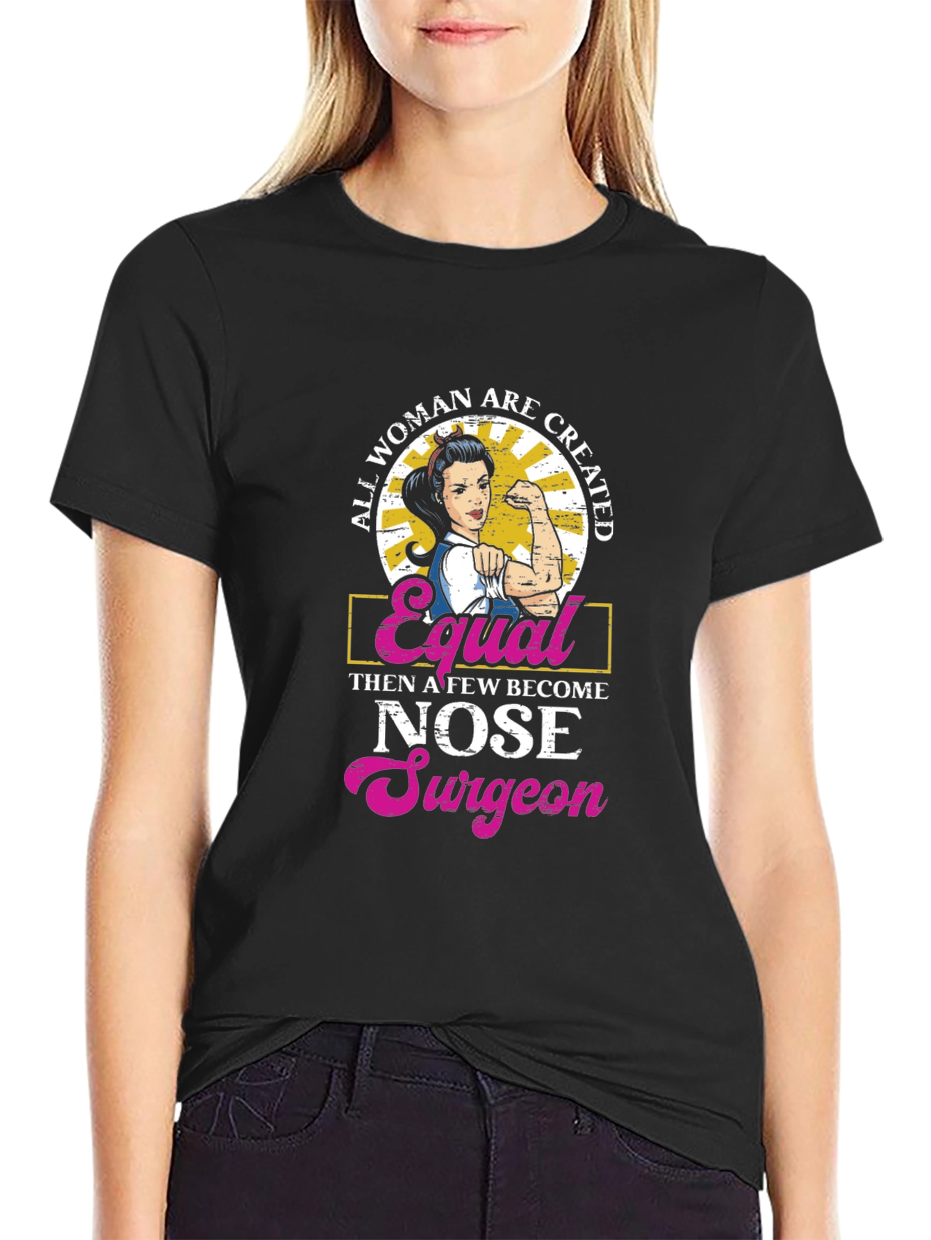 Empowered Woman Nose Surgeon T-Shirt