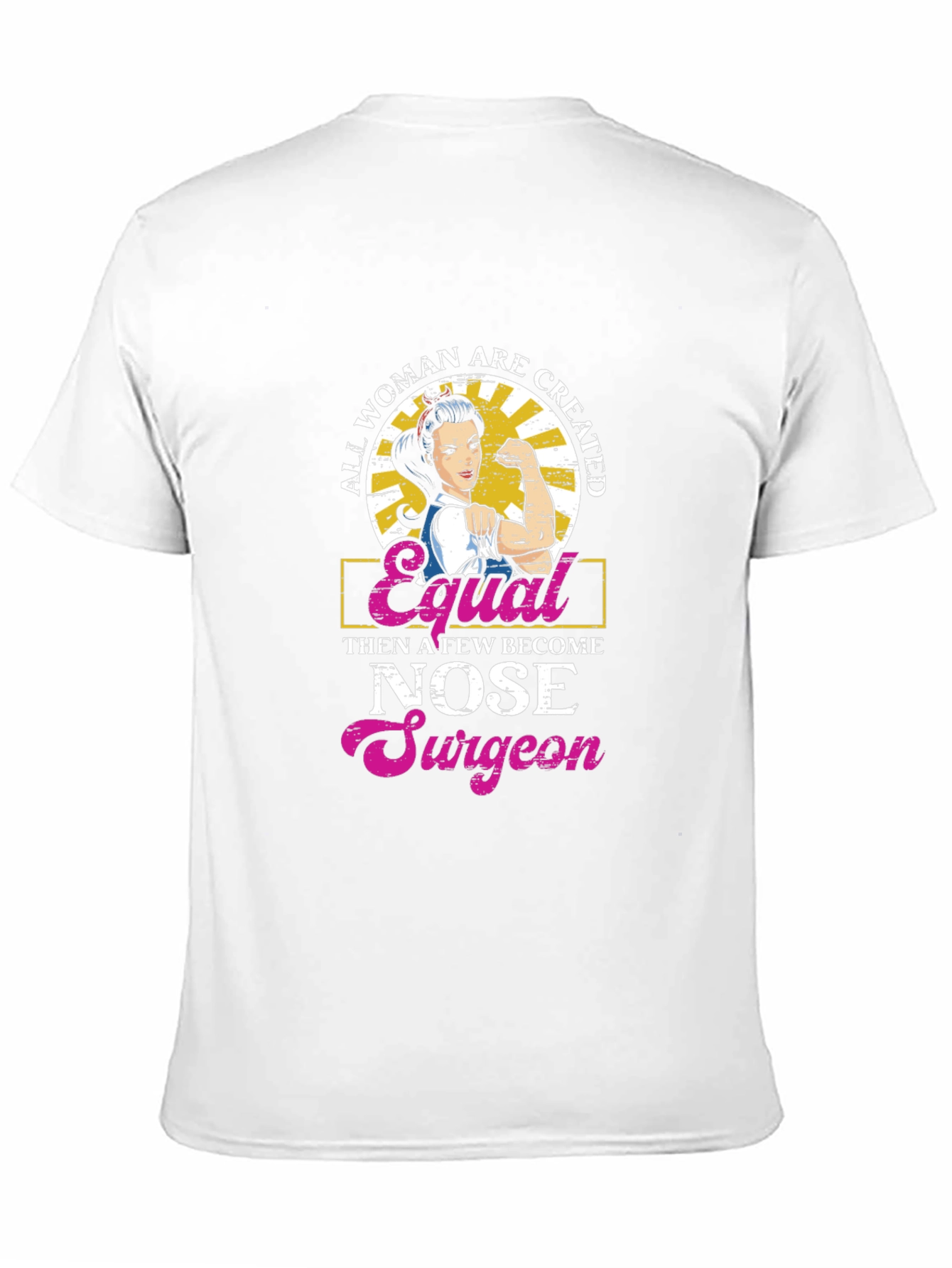 Empowered Woman Nose Surgeon T-Shirt