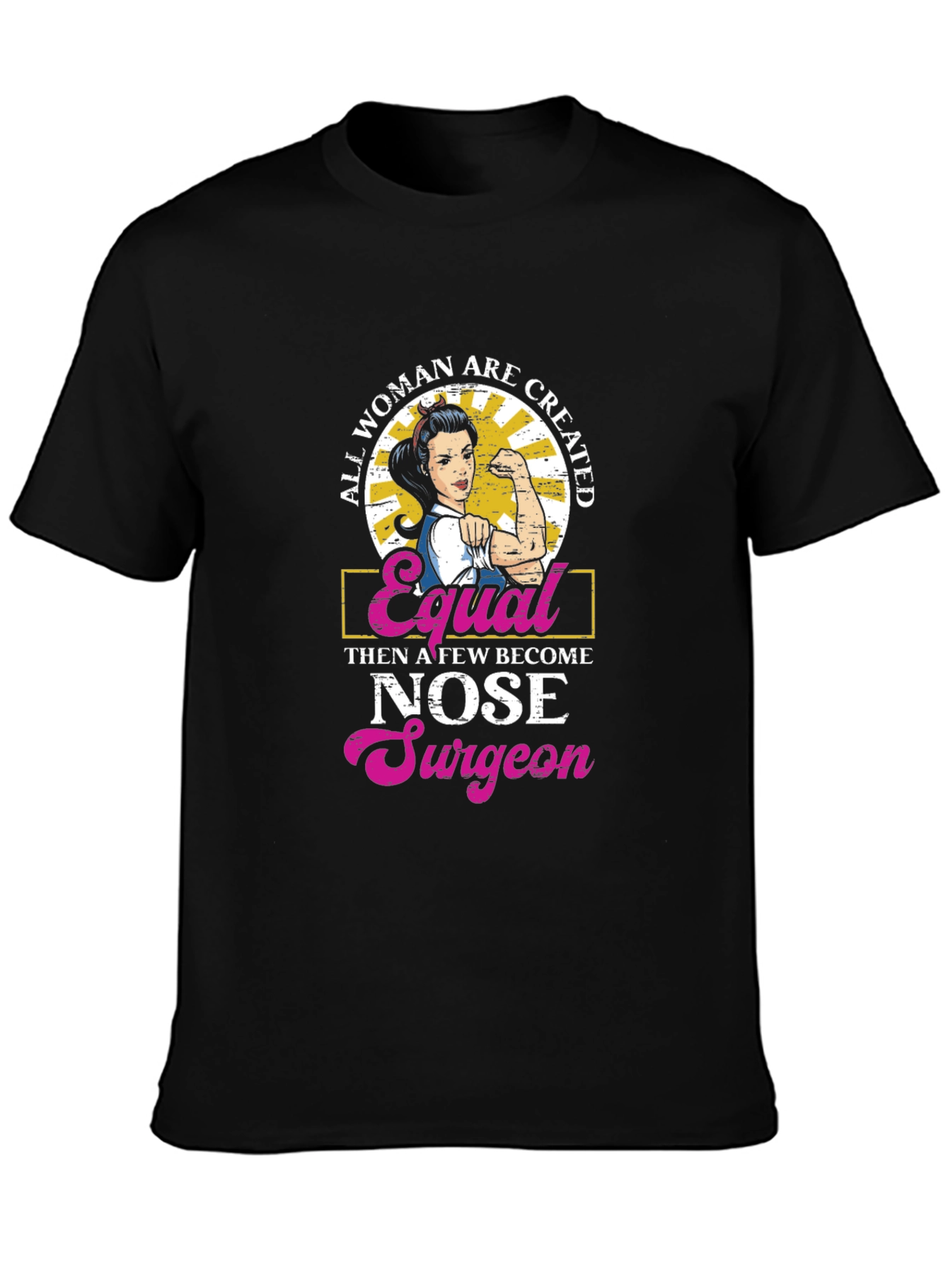 Empowered Woman Nose Surgeon T-Shirt