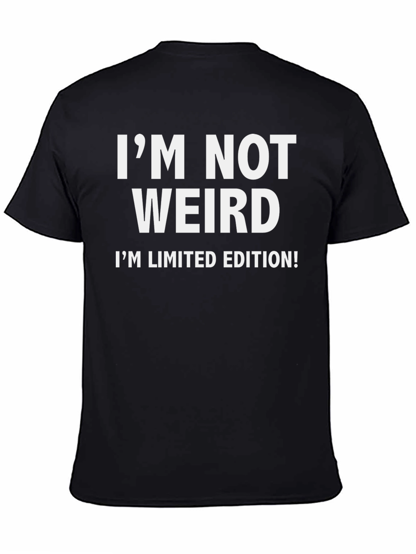 Im Not Weird Im Limited Edition T-Shirt