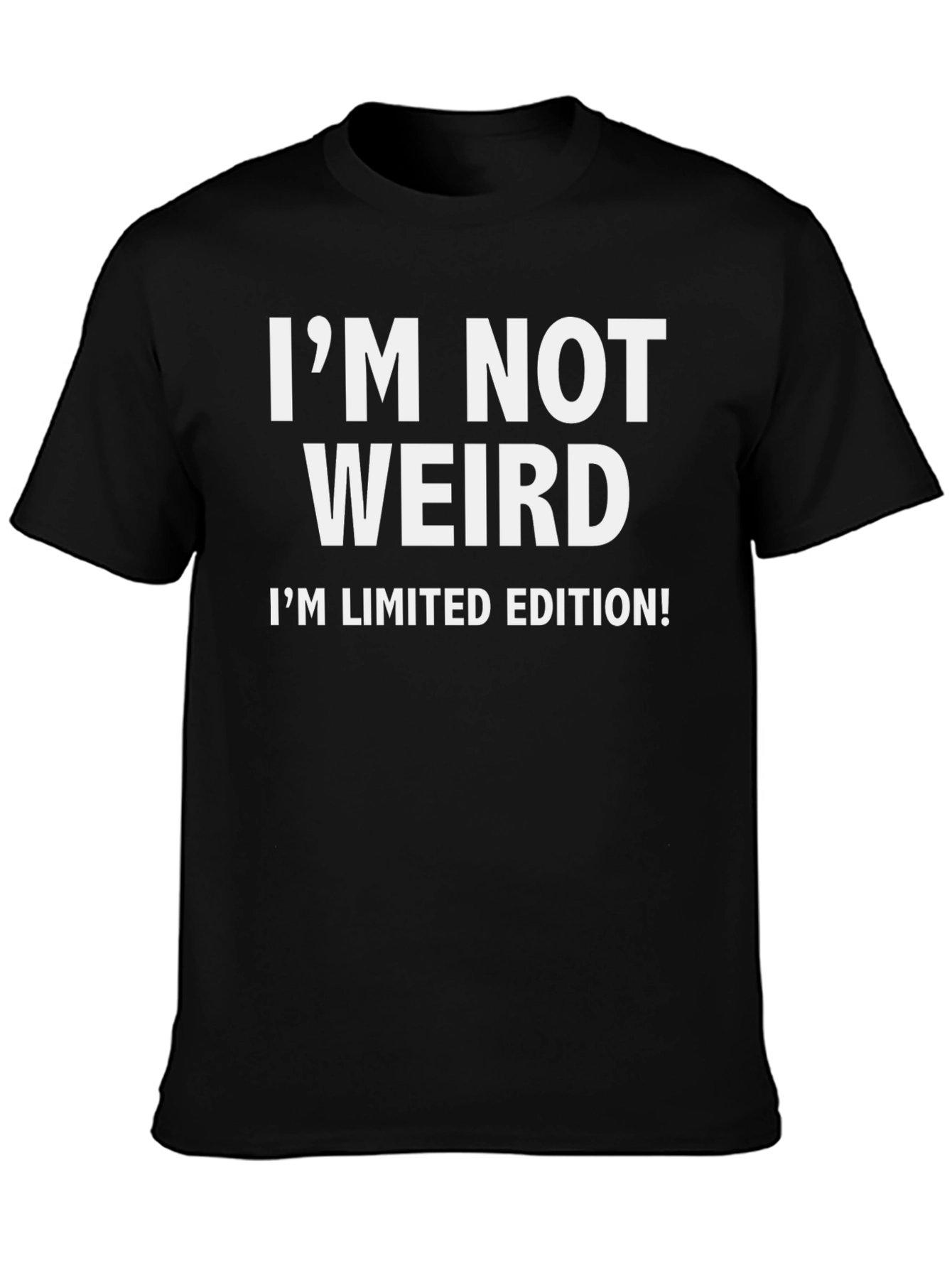 Im Not Weird Im Limited Edition T-Shirt