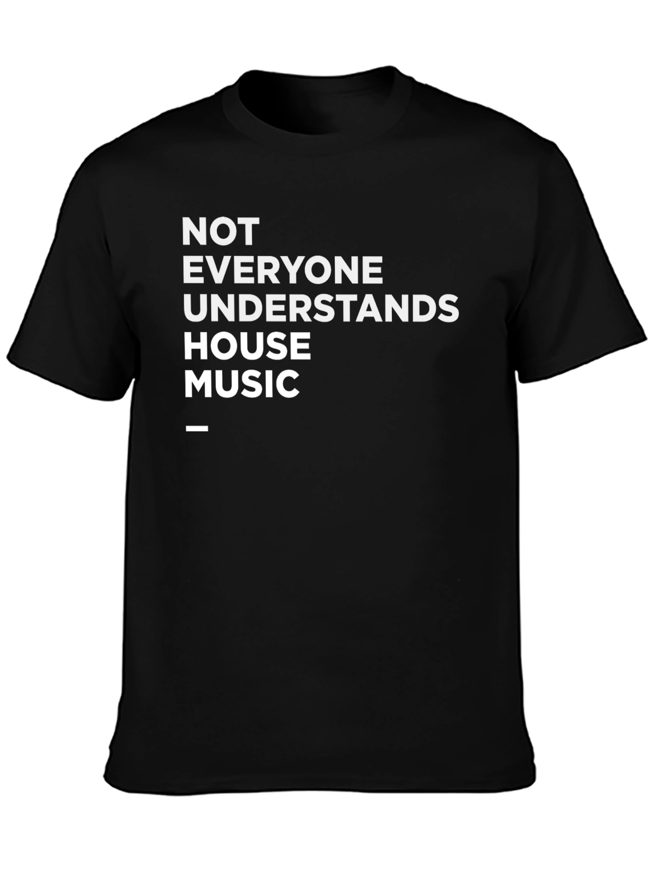 House Music T-Shirt: Bold Statement Tee