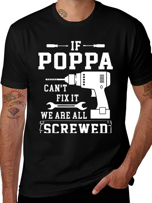 Funny If Poppa Cant Fix It T-Shirt