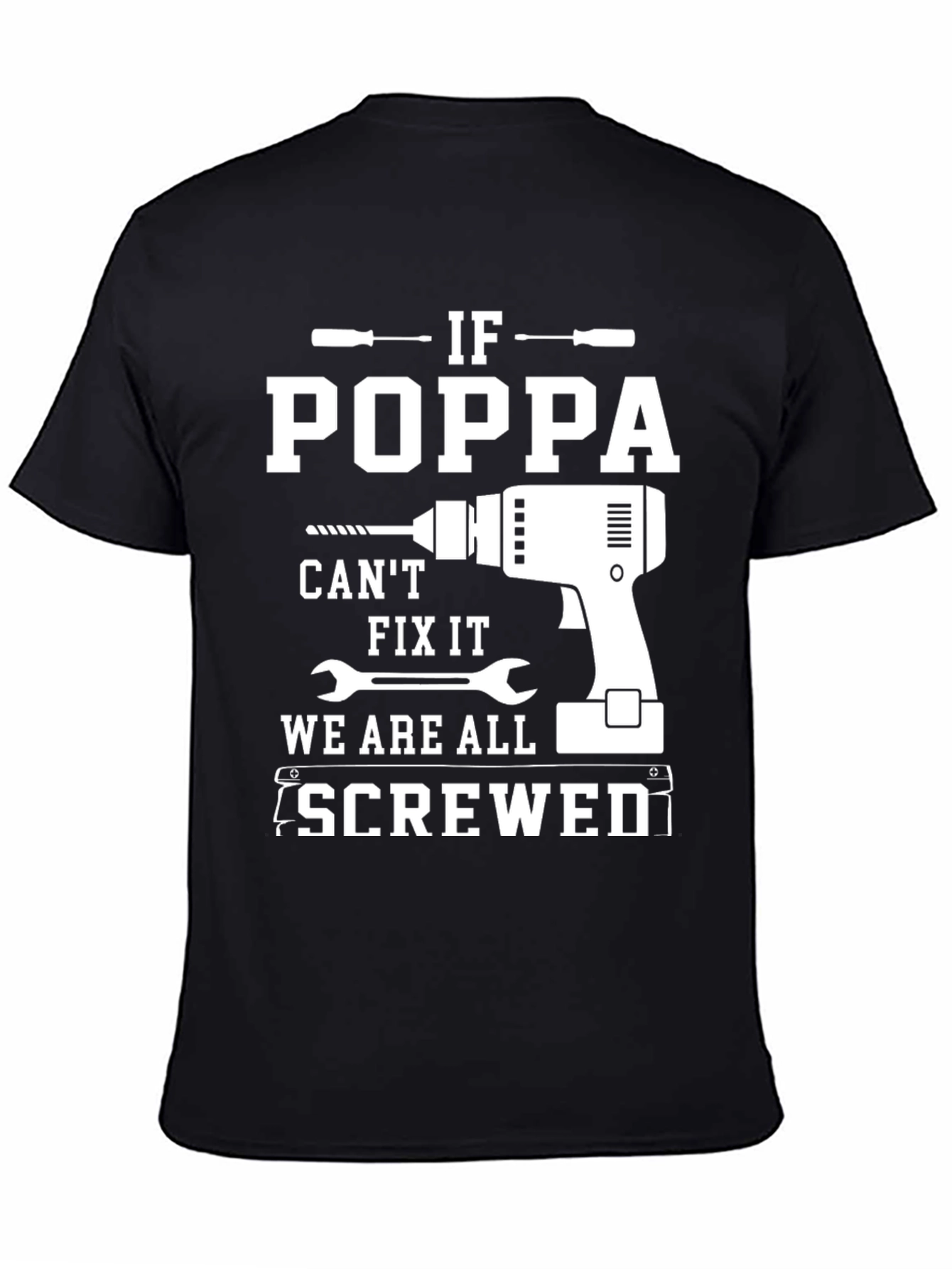 Funny If Poppa Cant Fix It T-Shirt