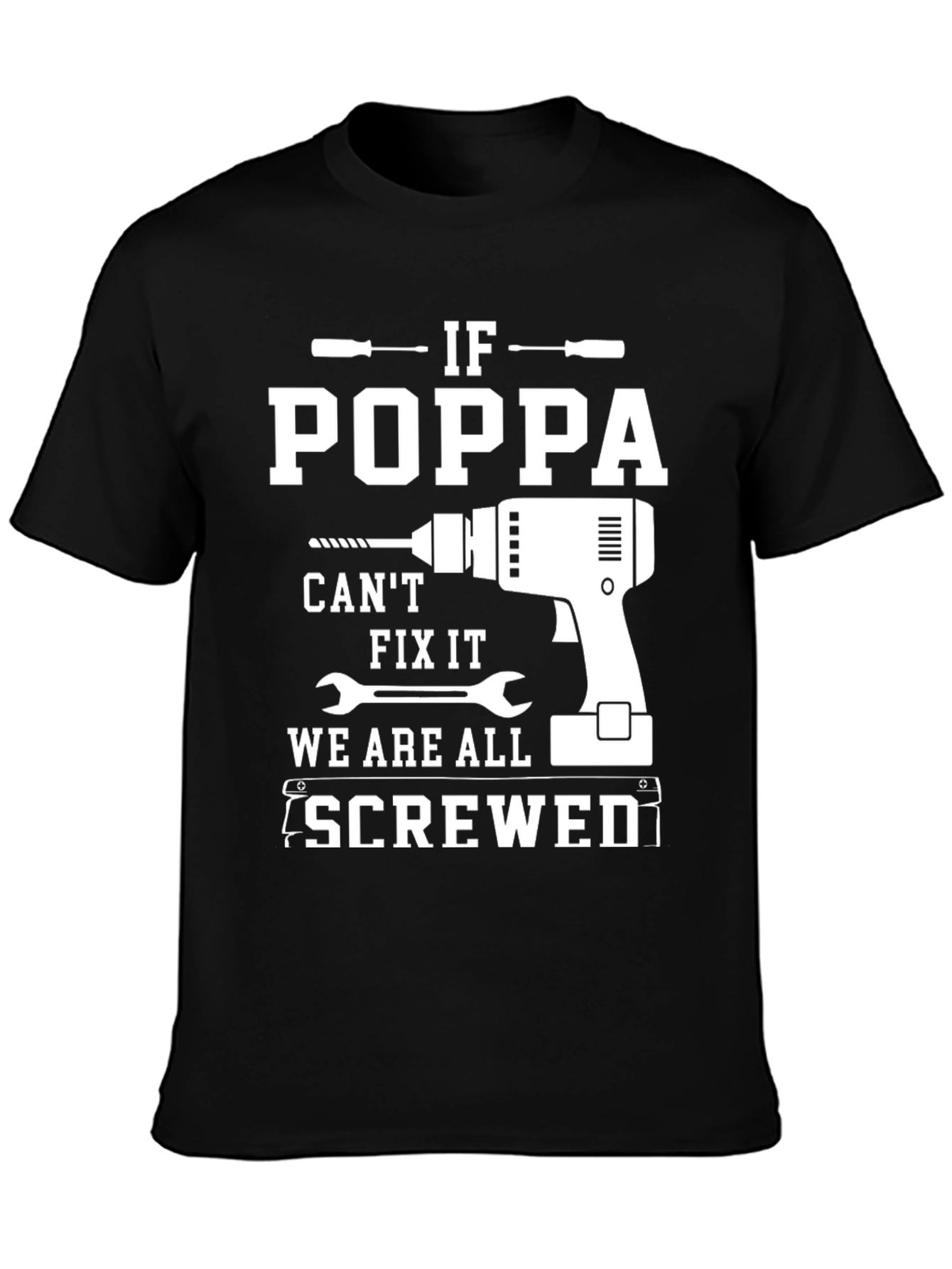 Funny If Poppa Cant Fix It T-Shirt