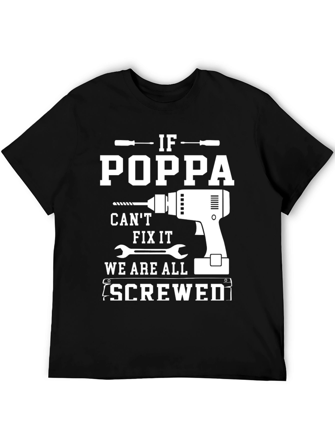 Funny If Poppa Cant Fix It T-Shirt
