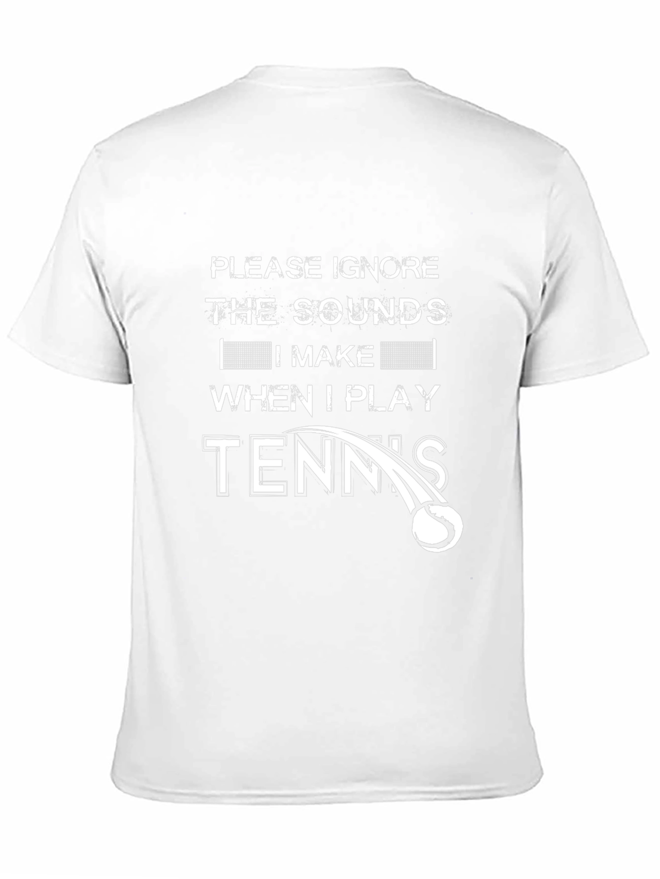 Funny Tennis Player T-Shirt - Ignore the Sounds!