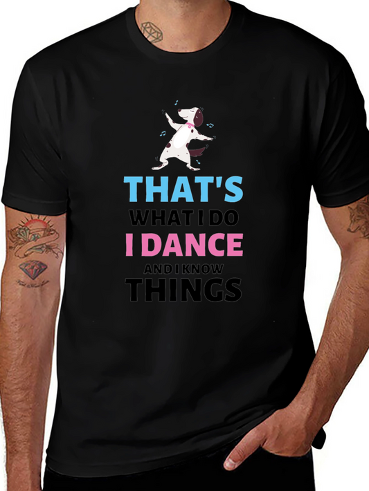 I Dance & Know Things Graphic T-Shirt