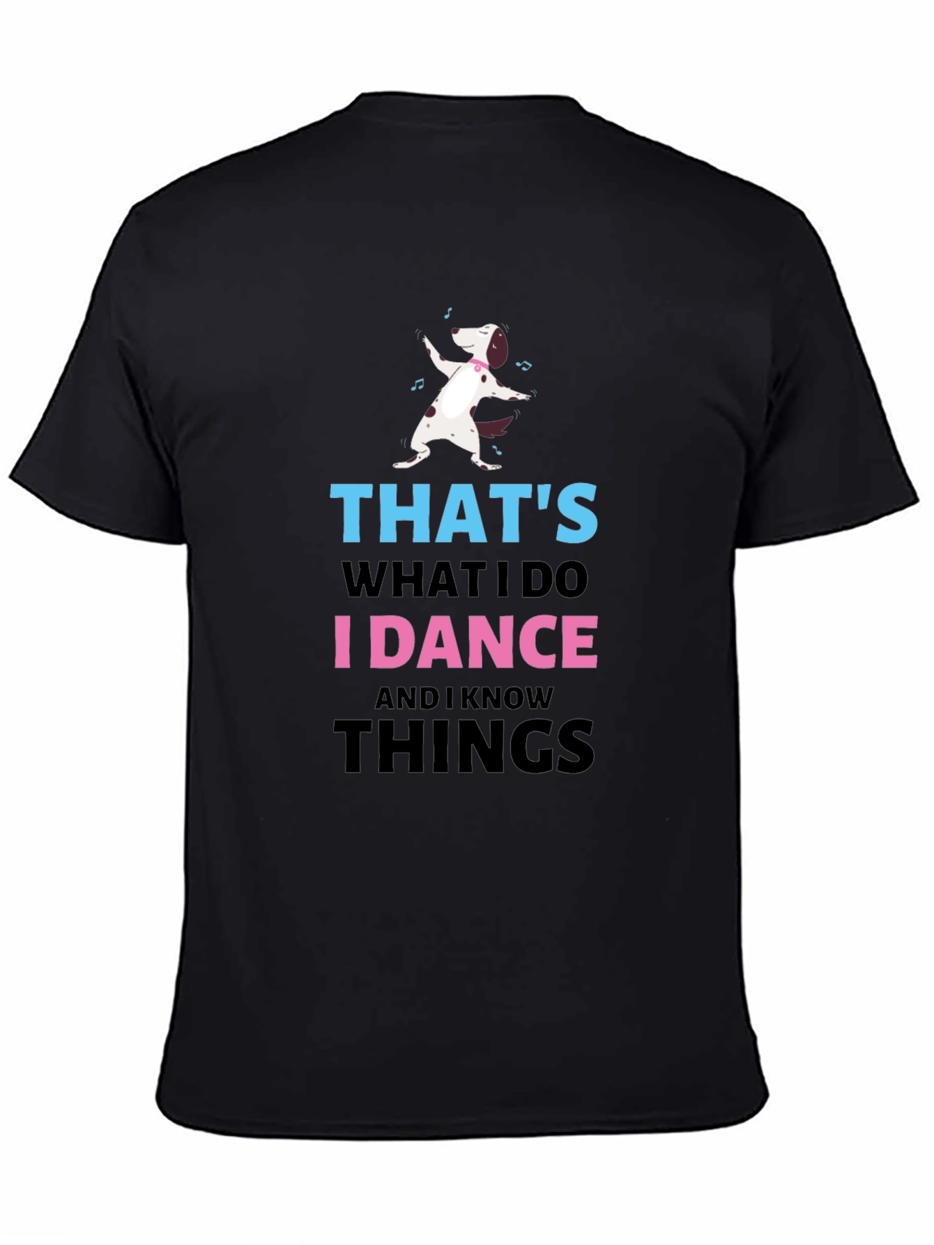 I Dance & Know Things Graphic T-Shirt