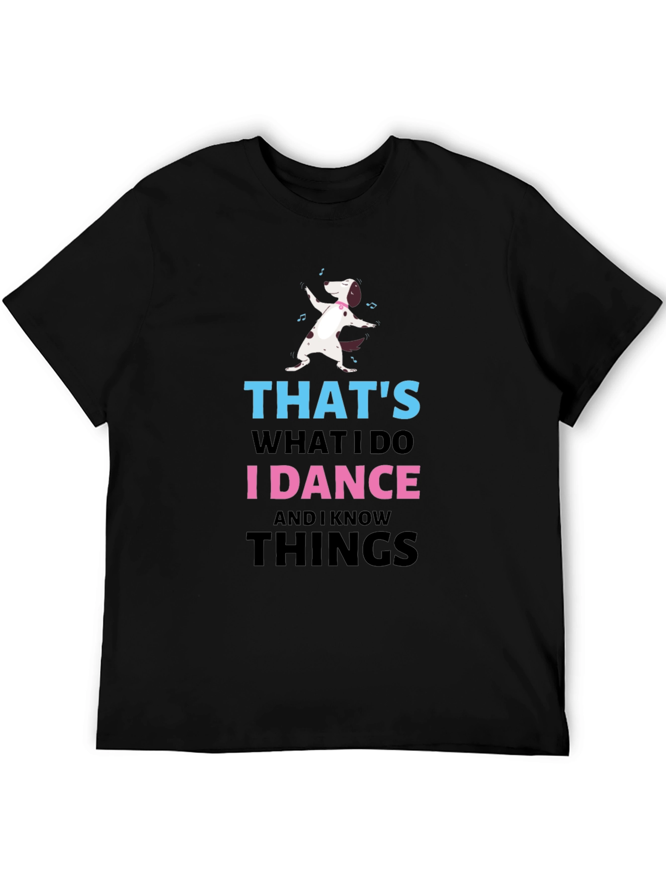 I Dance & Know Things Graphic T-Shirt