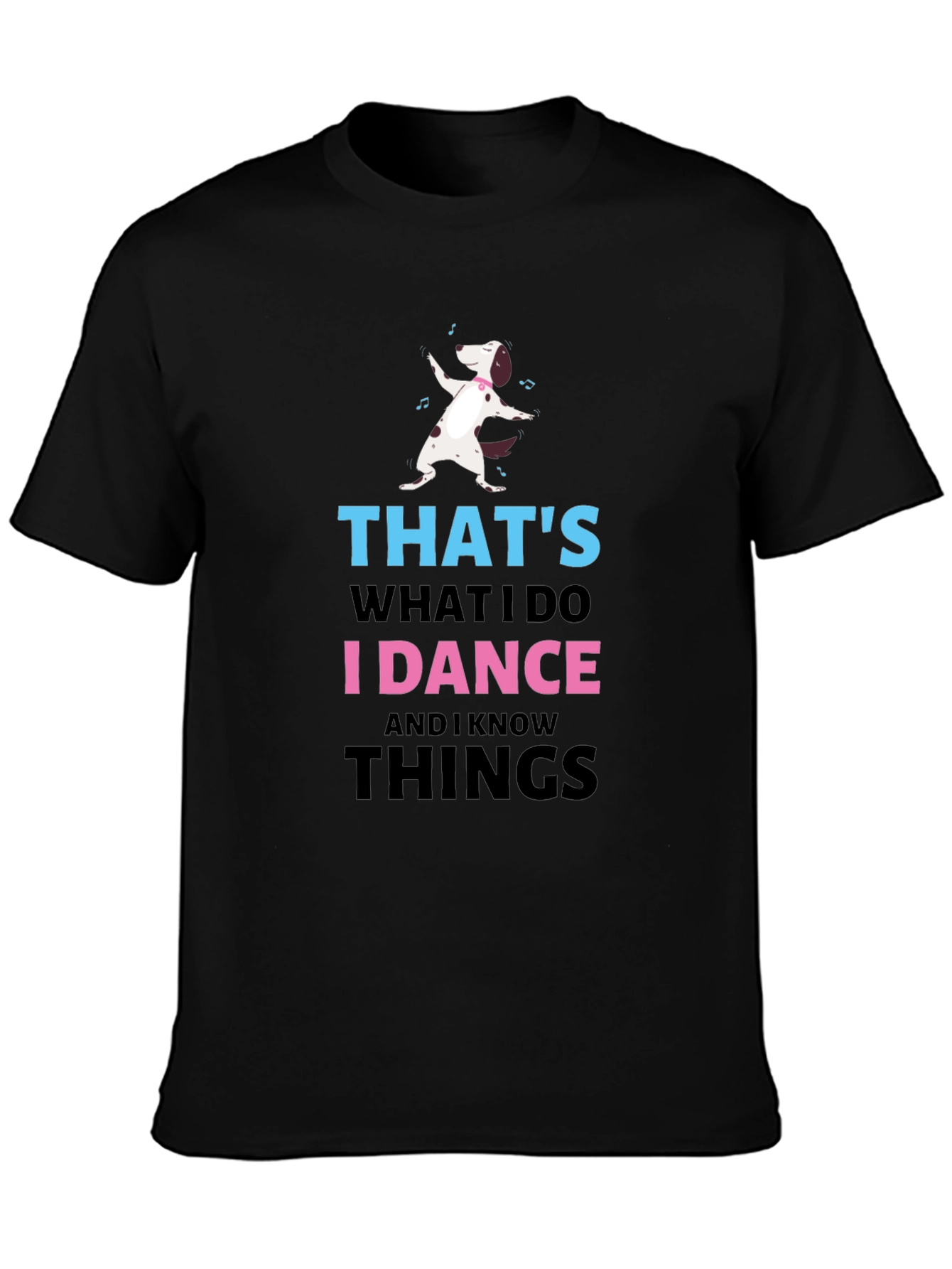 I Dance & Know Things Graphic T-Shirt