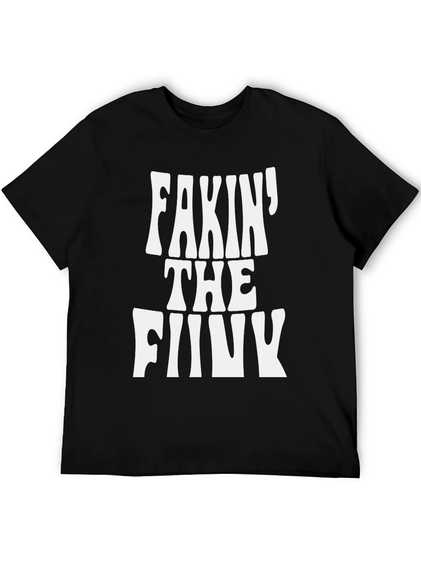 Fakin the Funk Graphic Tee - Black Cotton T-Shirt